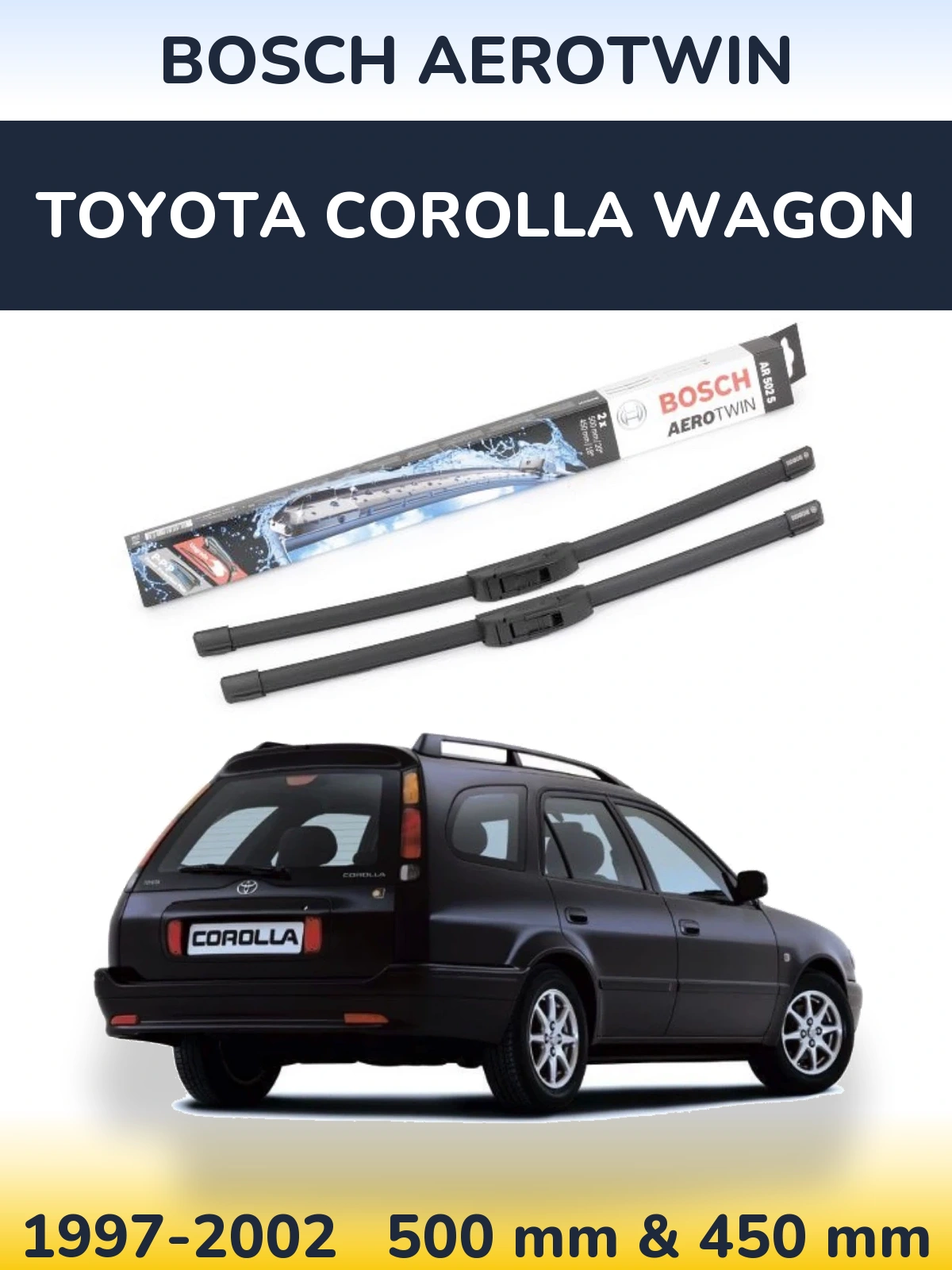 Komplet przednich wycieraczek BOSCH AeroTwin 500 & 450 mm do Toyota Corolla Wagon 1997-2002