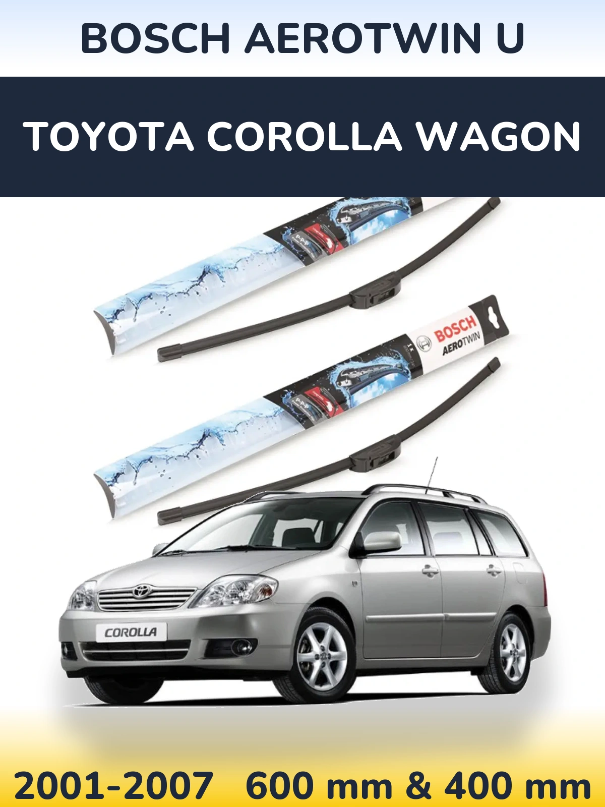 Komplet przednich wycieraczek BOSCH AeroTwin U 600 & 400 mm do Toyota Corolla Wagon 2001-2007
