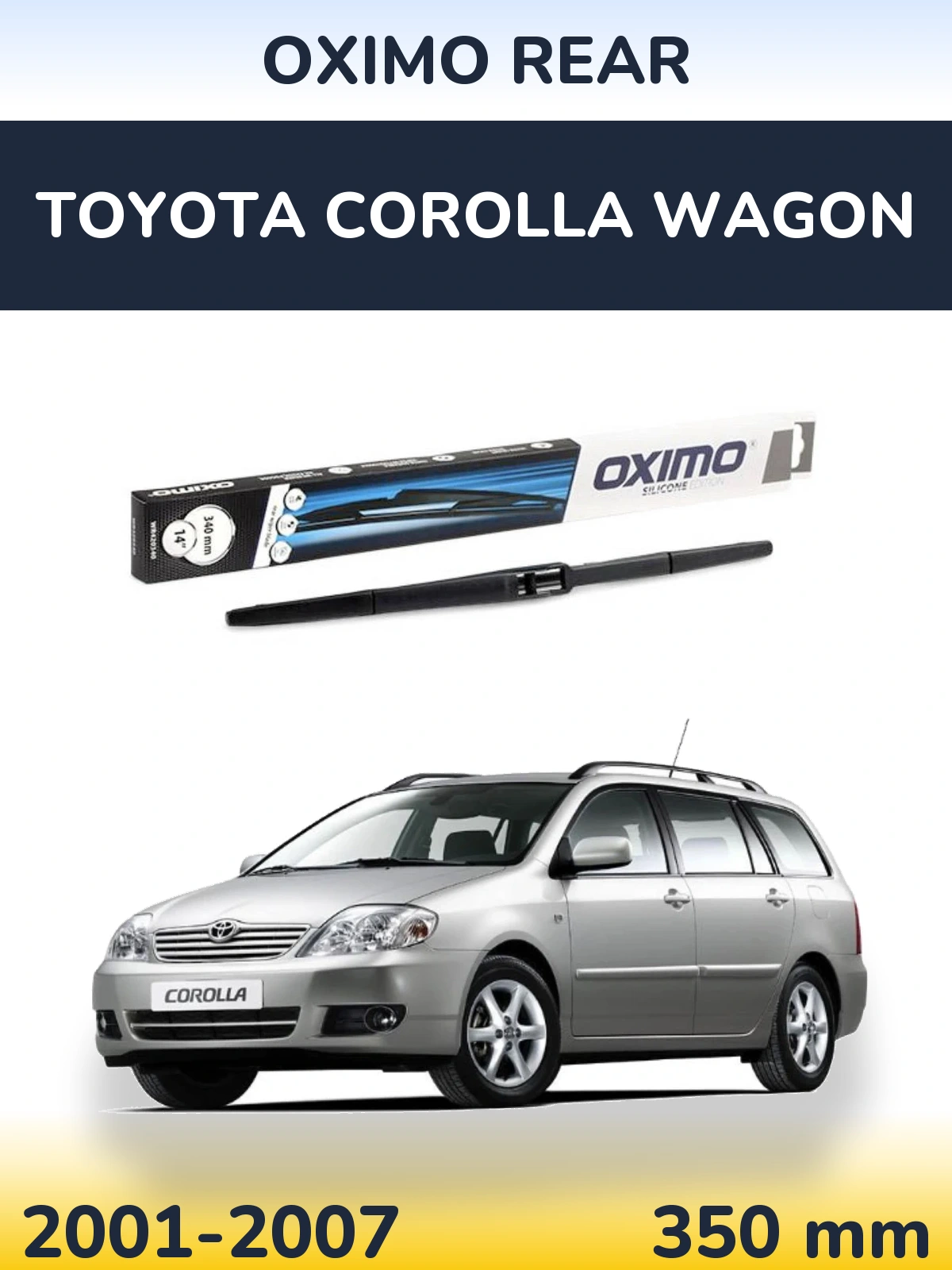 Tylna wycieraczka Oximo Rear 350 mm do Toyota Corolla Wagon 2001-2007