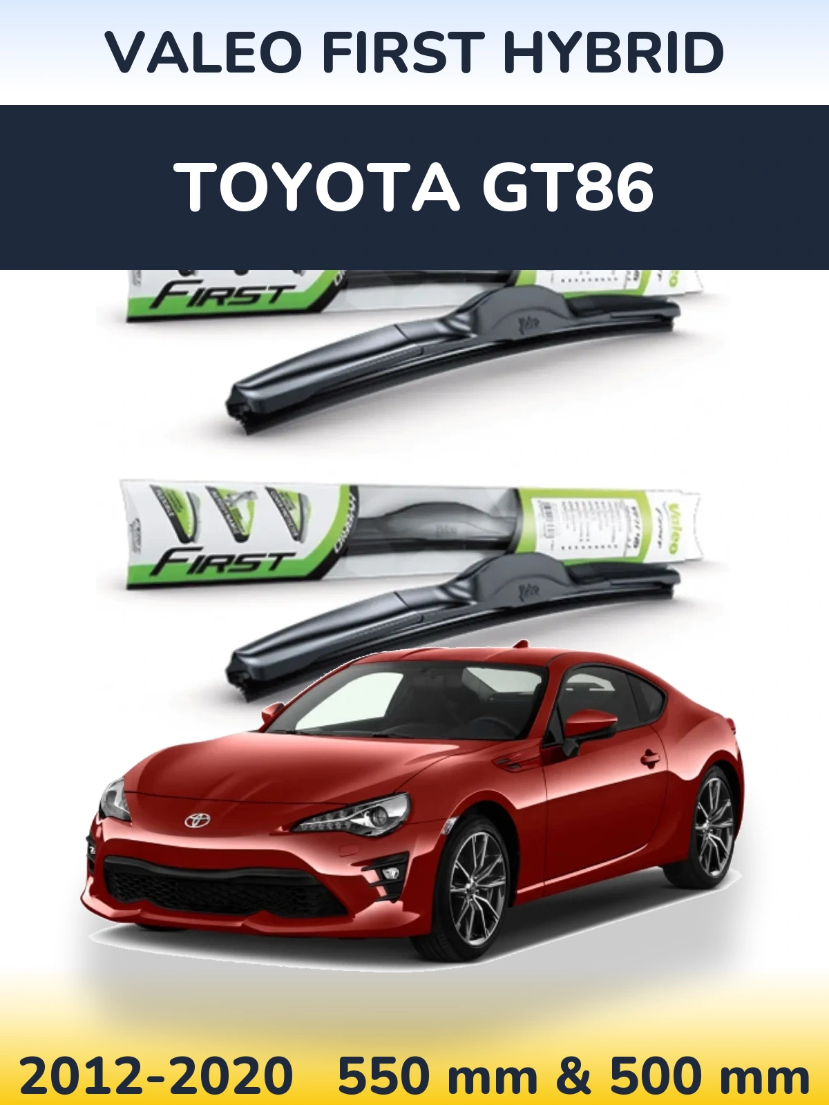 Komplet przednich wycieraczek Valeo First Hybrid 550 & 500 mm do Toyota GT86 2012-2020
