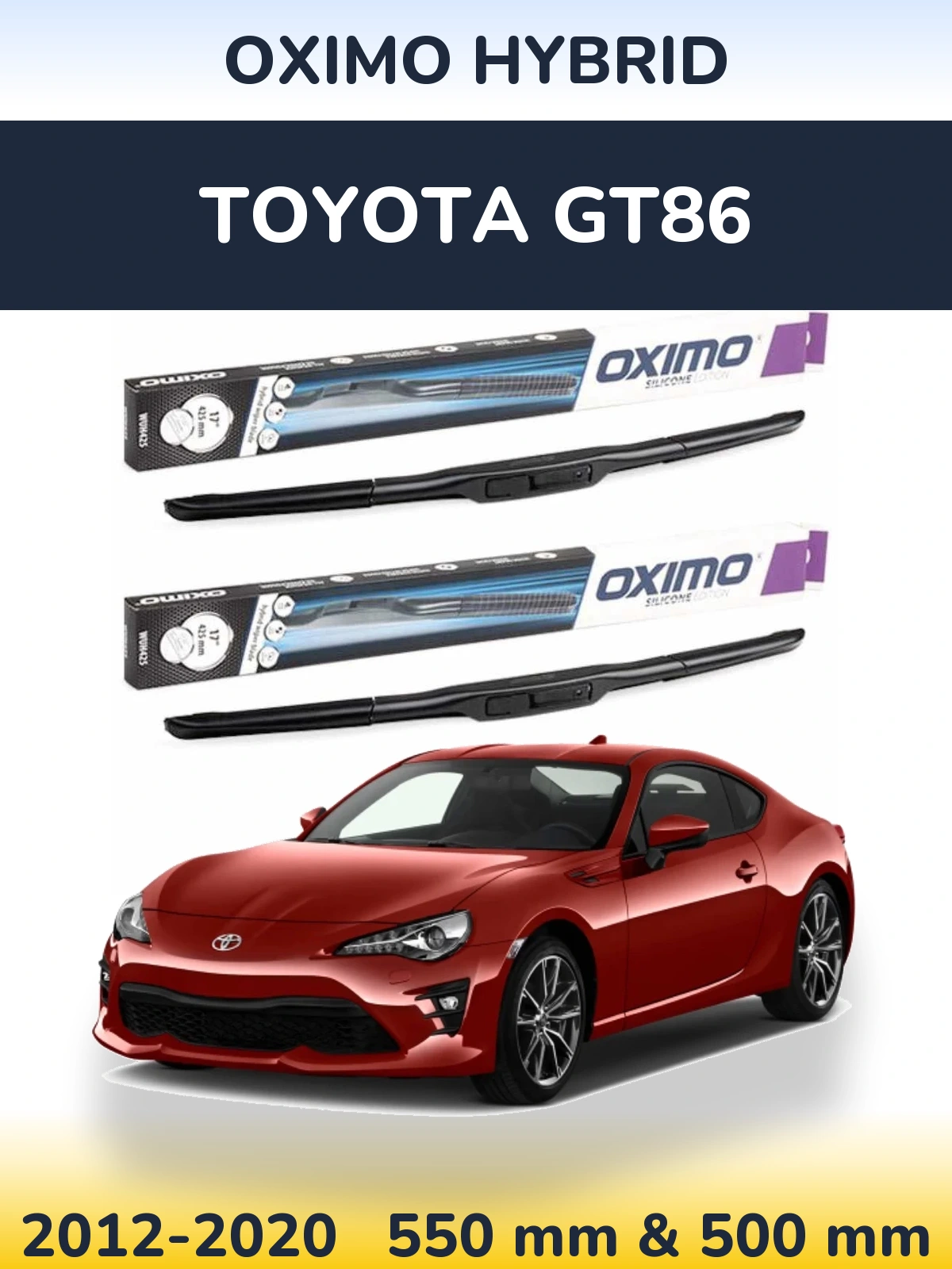 Front wiper blade set Oximo Hybrid 550 & 500 mm for Toyota GT86 2012-2020