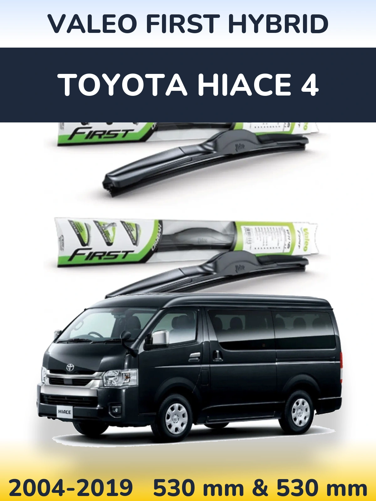 Комплект передних дворников Valeo First Hybrid 530 & 530 мм для Toyota Hiace 4 2004-2019