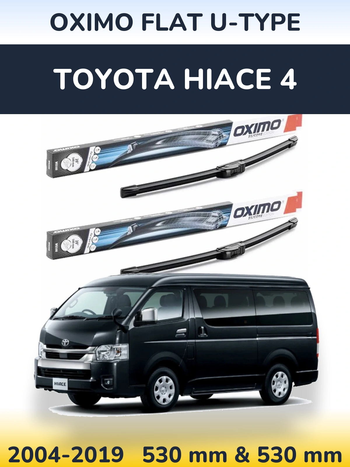 Komplet przednich wycieraczek Oximo Flat U-type 530 & 530 mm do Toyota Hiace 4 2004-2019