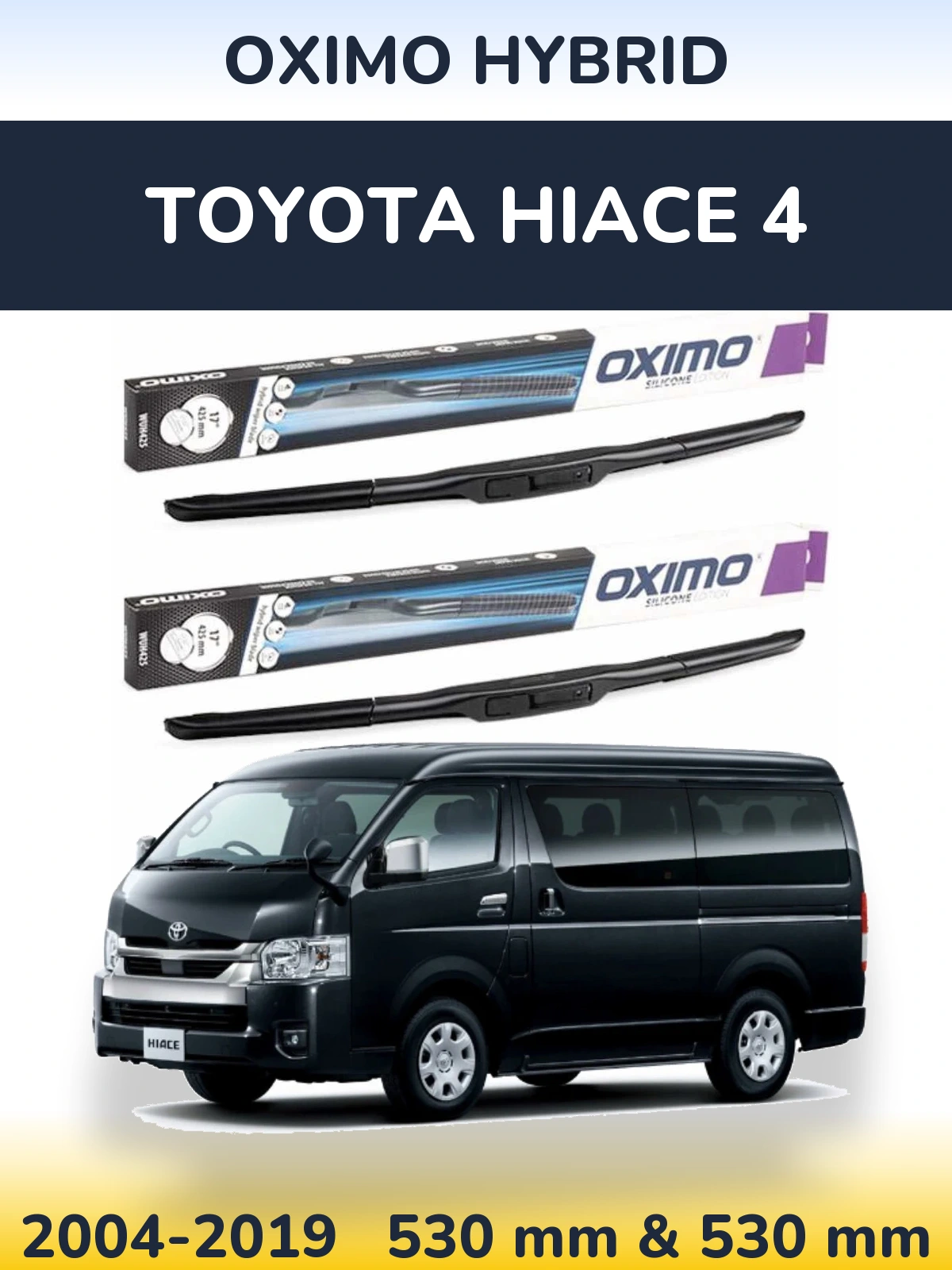 Komplet przednich wycieraczek Oximo Hybrid 530 & 530 mm do Toyota Hiace 4 2004-2019