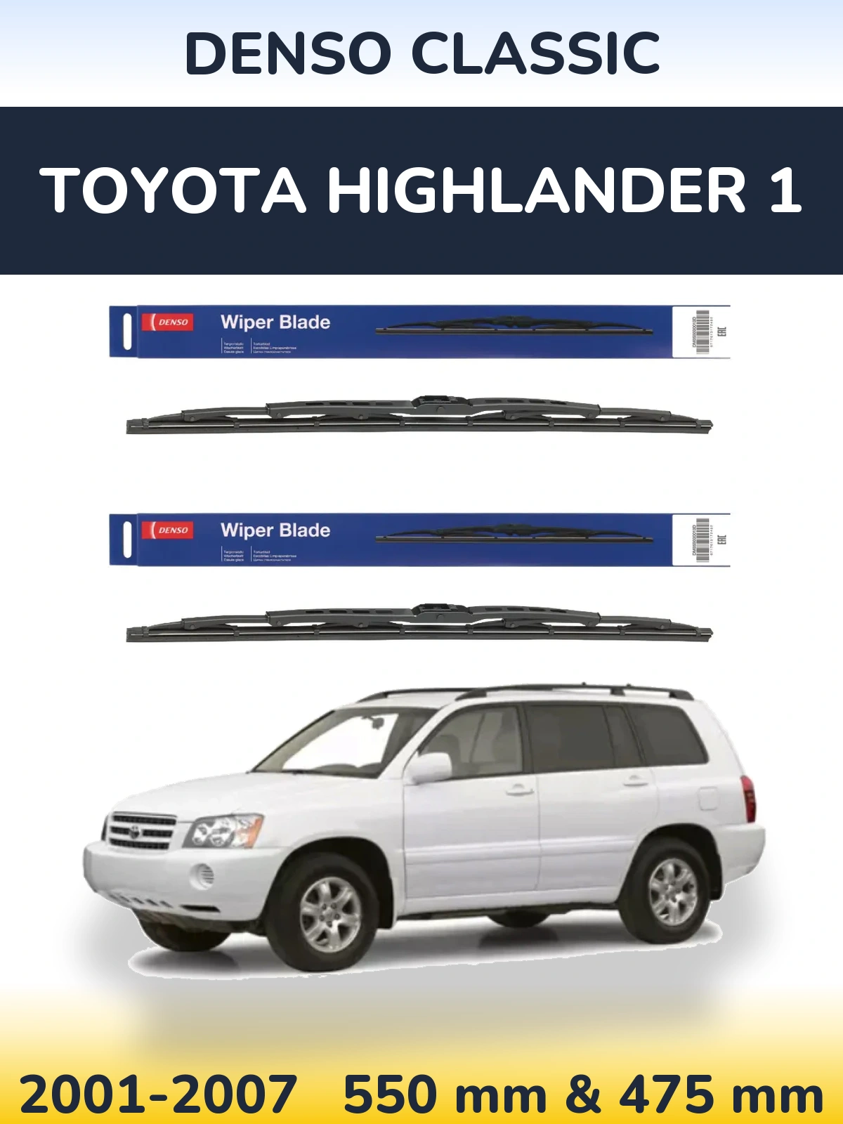 Front wiper blade set Denso Classic 550 & 475 mm for Toyota Highlander 1 2001-2007