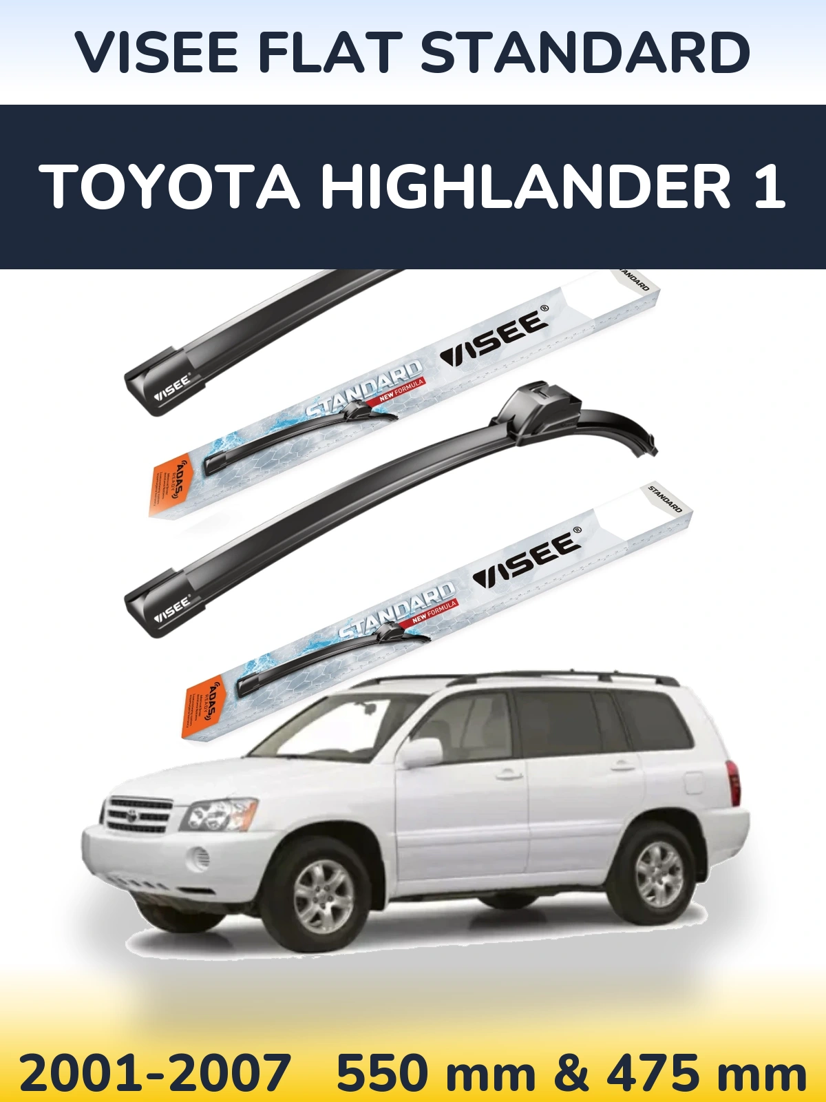 Front wiper blade set VISEE FLAT STANDARD 550 & 475 mm for Toyota Highlander 1 2001-2007