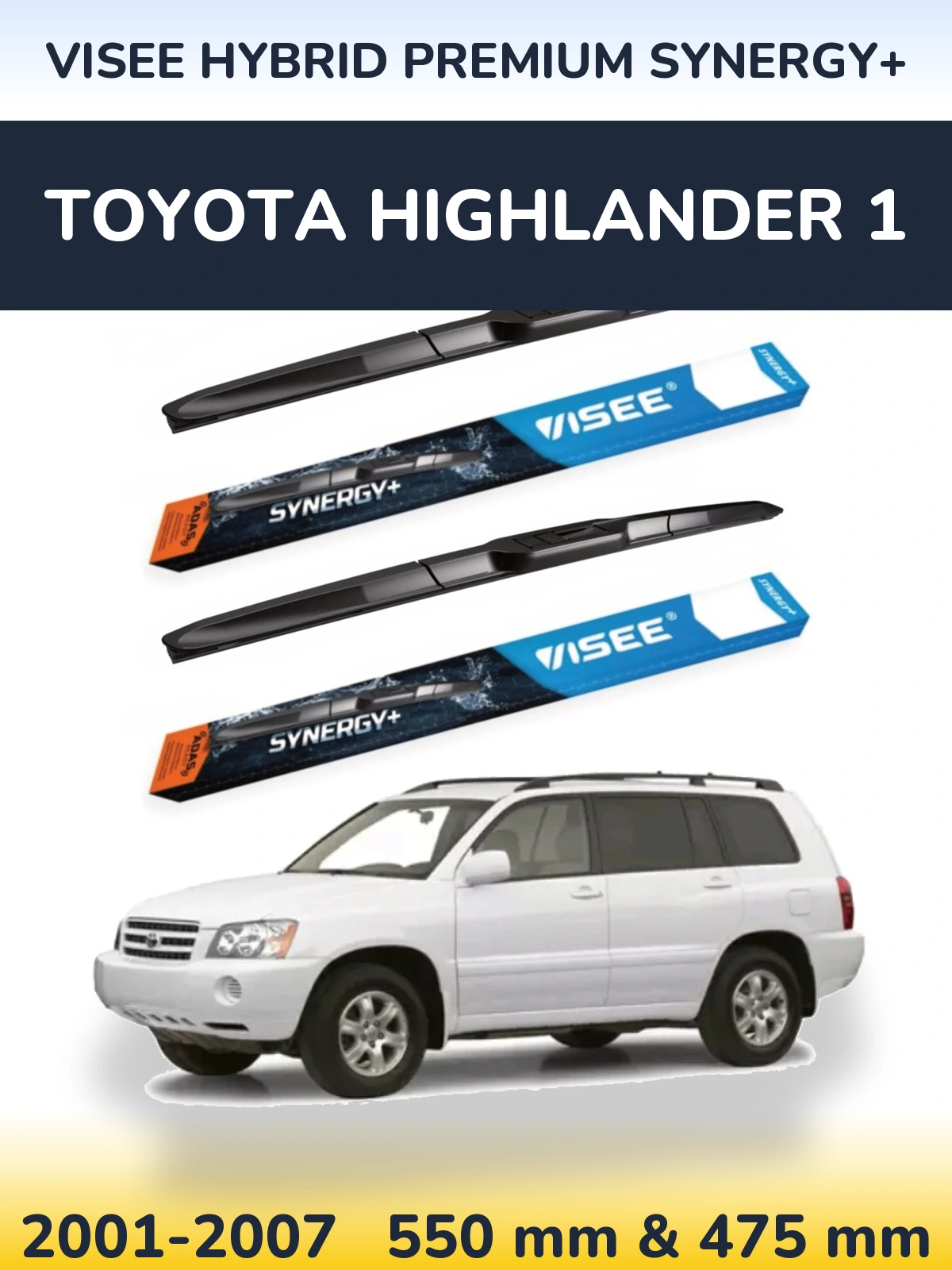 Front wiper blade set VISEE HYBRID PREMIUM SYNERGY+ 550 & 475 mm for Toyota Highlander 1 2001-2007
