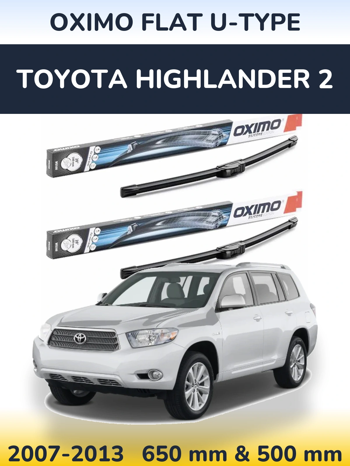 Komplet przednich wycieraczek Oximo Flat U-type 650 & 500 mm do Toyota Highlander 2 2007-2013