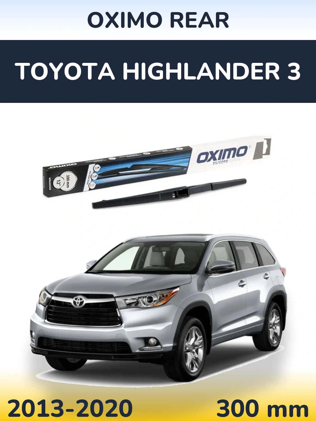 Tylna wycieraczka Oximo Rear 300 mm do Toyota Highlander 3 2013-2020