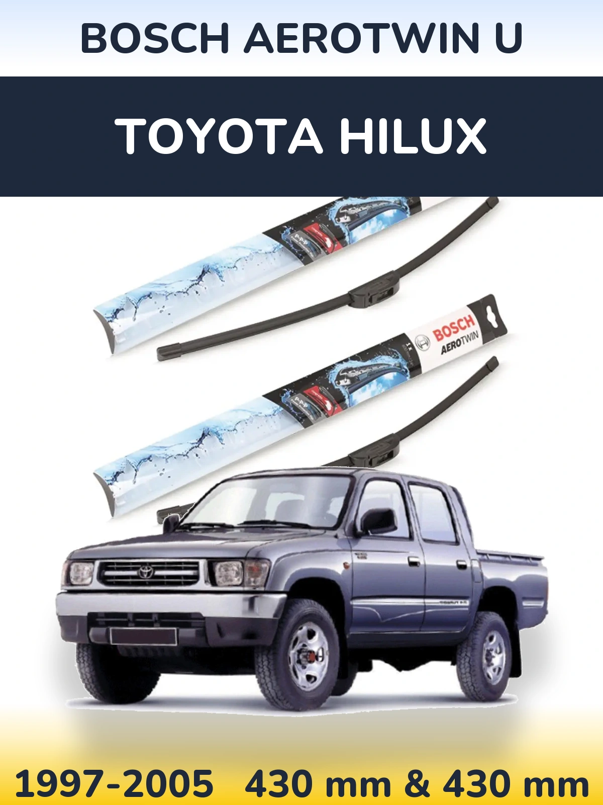 Комплект передніх щіток BOSCH AeroTwin U 430 & 430 мм для Toyota Hilux 1997-2005