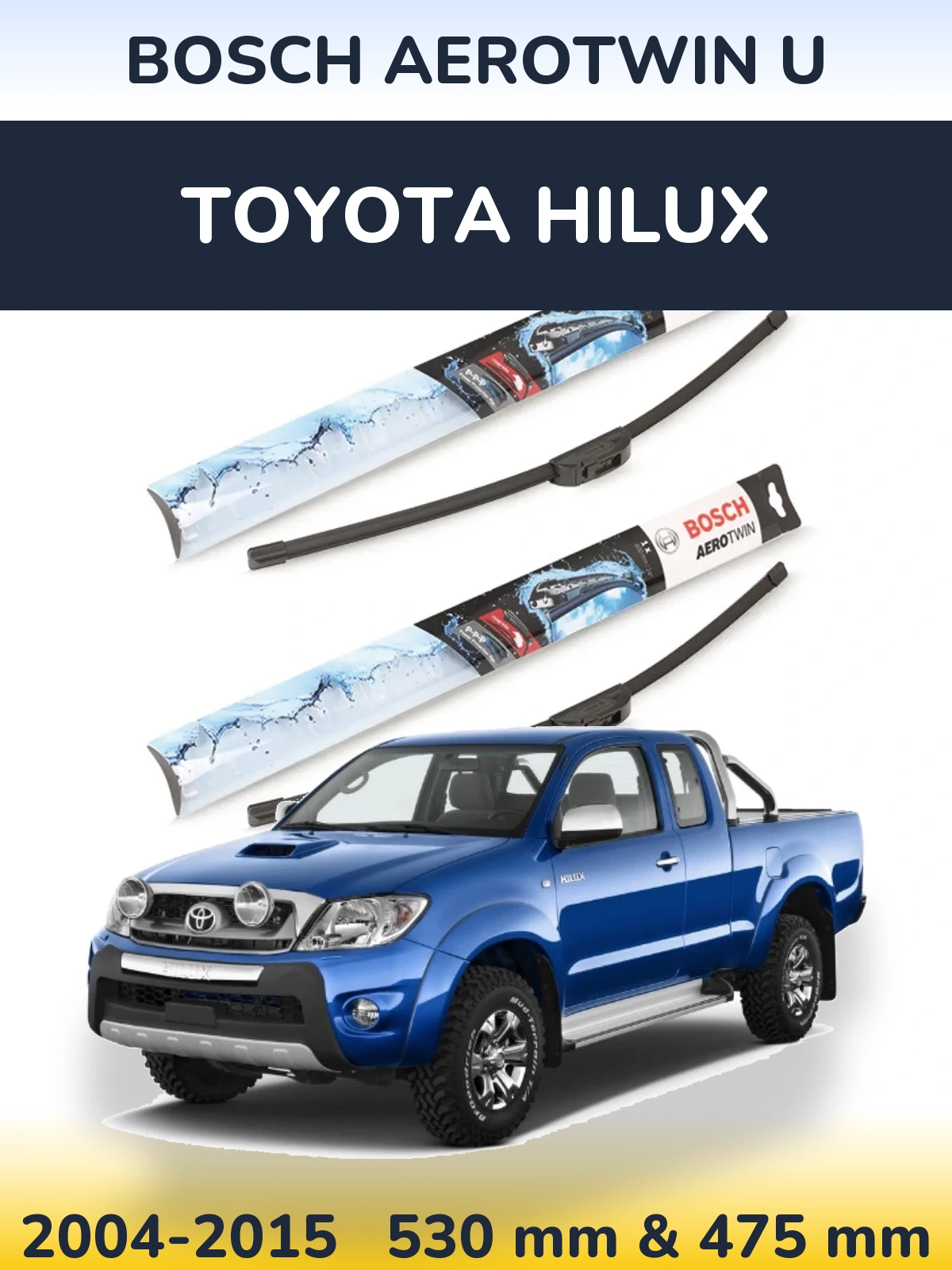 Komplet przednich wycieraczek BOSCH AeroTwin U 530 & 475 mm do Toyota Hilux 2004-2015