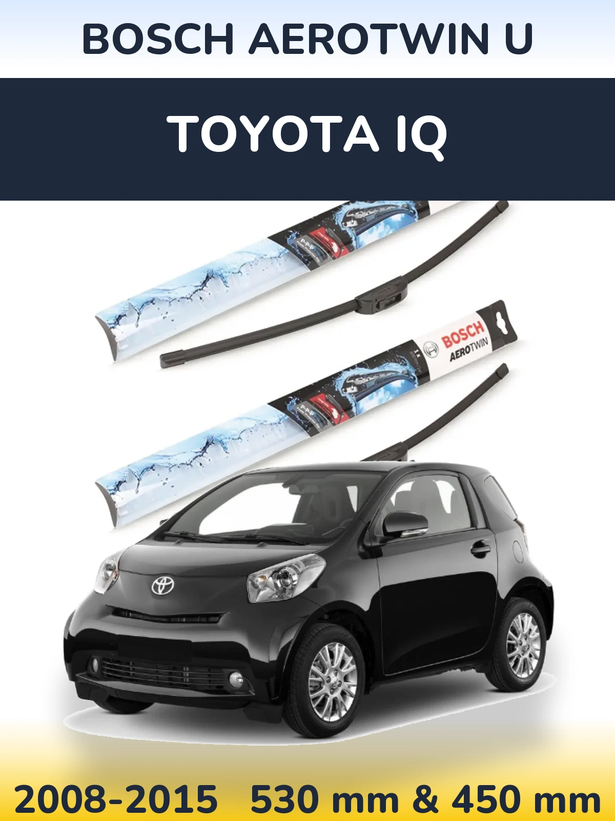 Komplet przednich wycieraczek BOSCH AeroTwin U 530 & 450 mm do Toyota iQ 2008-2015