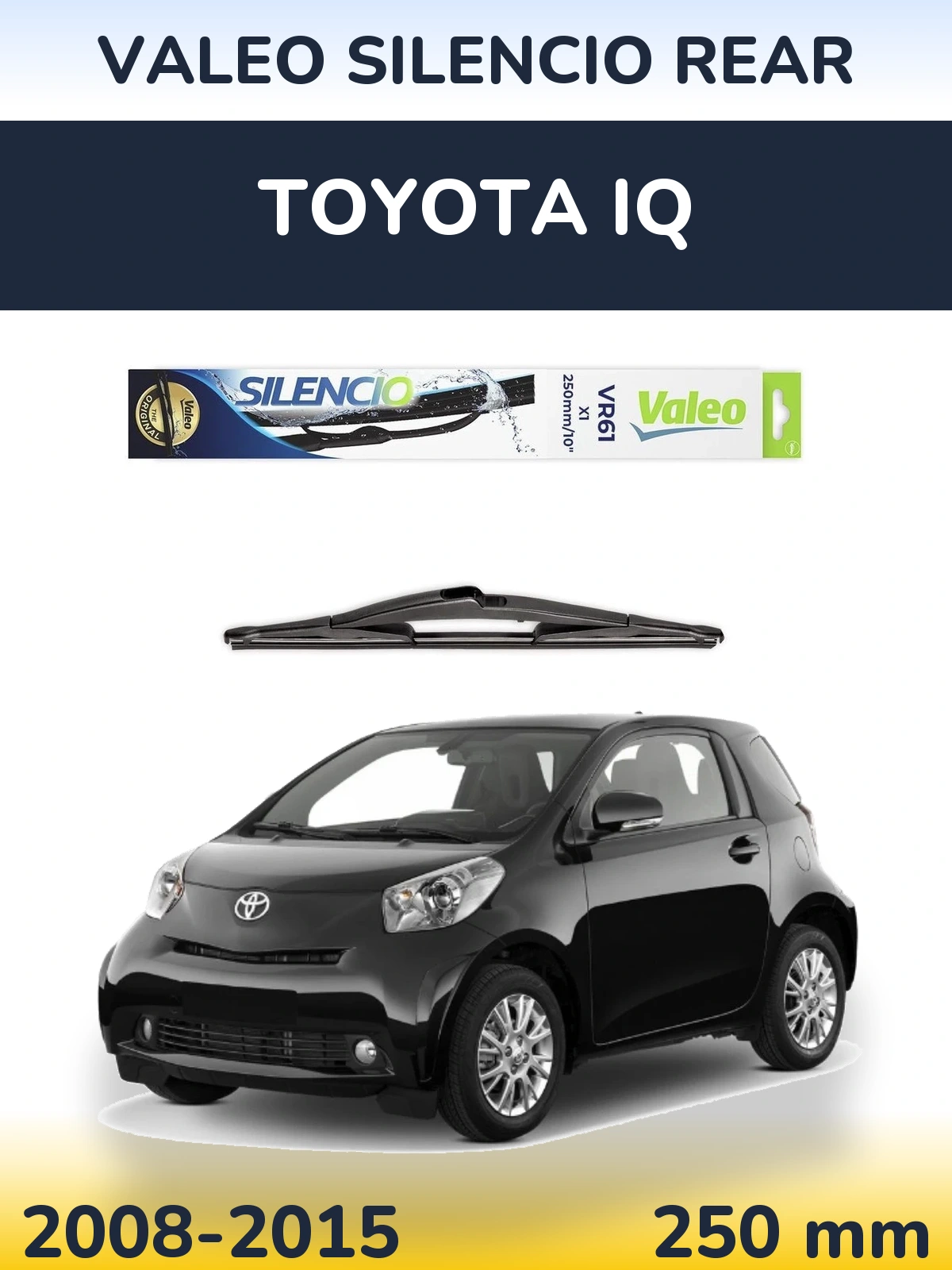 Rear wiper blade Valeo Silencio Rear 250 mm for Toyota iQ 2008-2015
