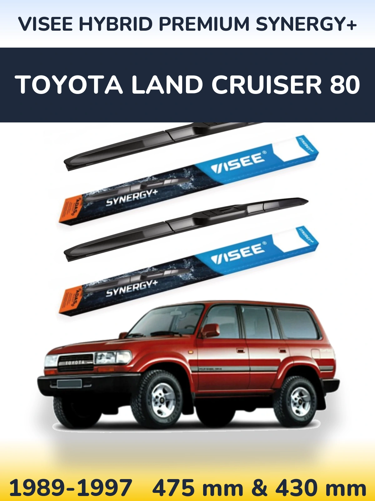 Front wiper blade set VISEE HYBRID PREMIUM SYNERGY+ 475 & 430 mm for Toyota Land Cruiser 80 1989-1997