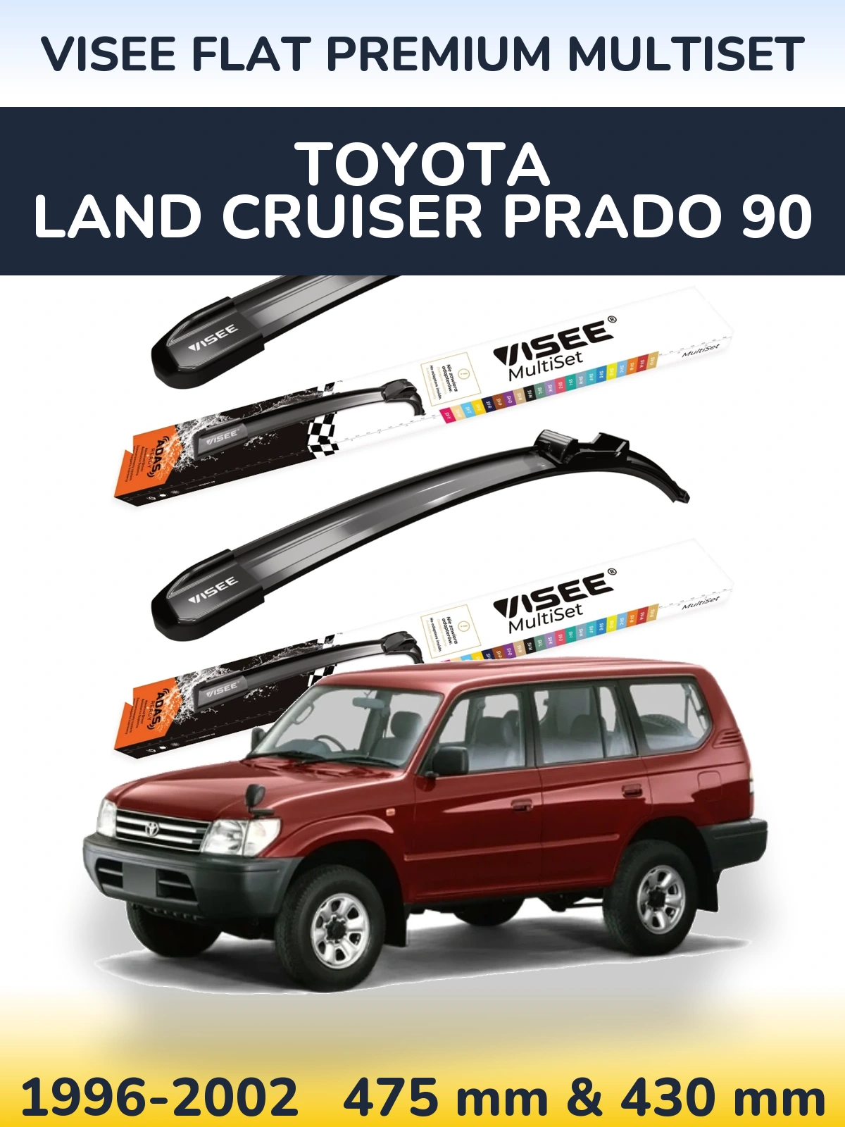 Komplet przednich wycieraczek VISEE FLAT PREMIUM MultiSet 475 & 430 mm do Toyota Land Cruiser Prado 90 1996-2002