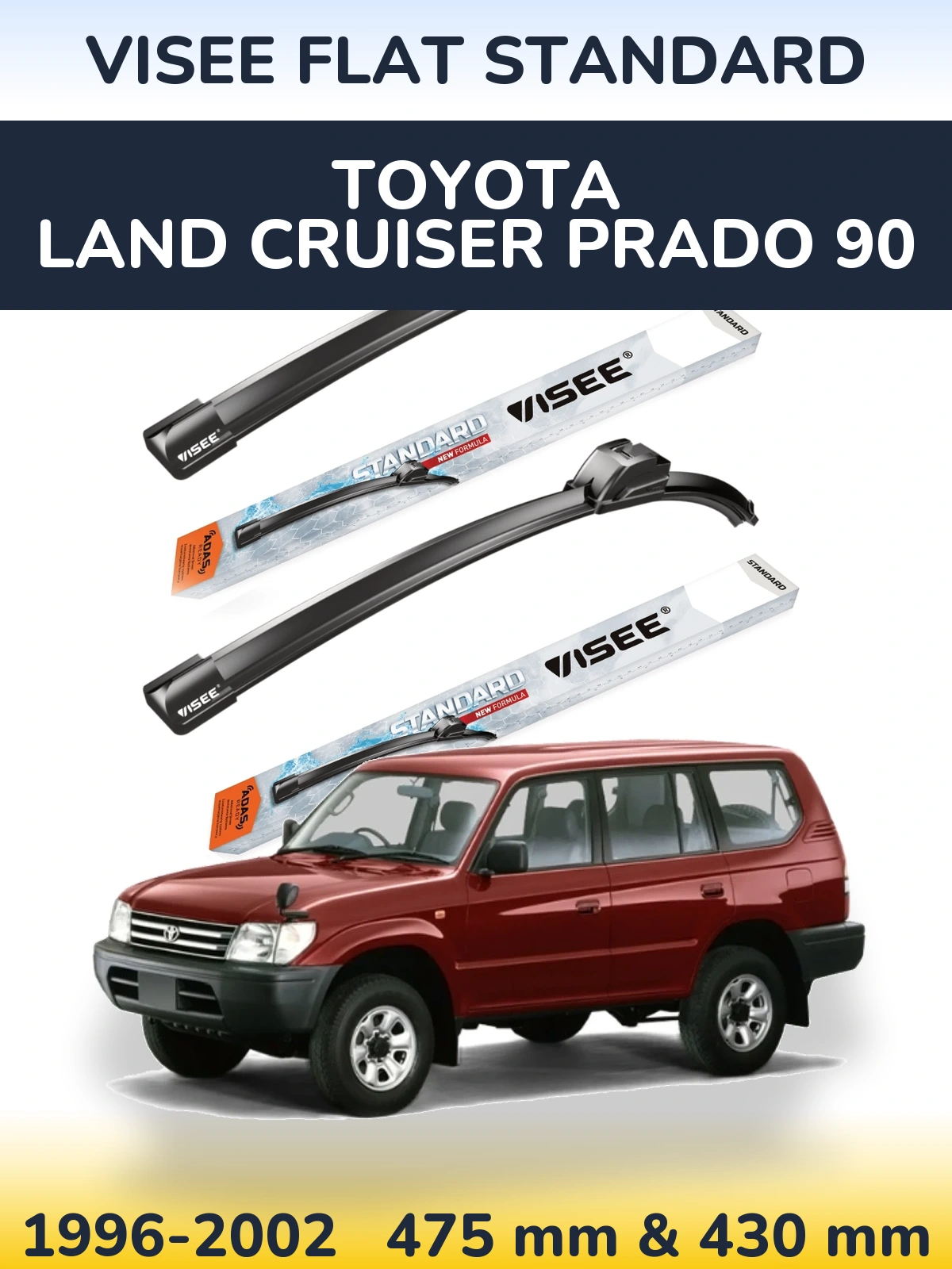 Komplet przednich wycieraczek VISEE FLAT STANDARD 475 & 430 mm do Toyota Land Cruiser Prado 90 1996-2002