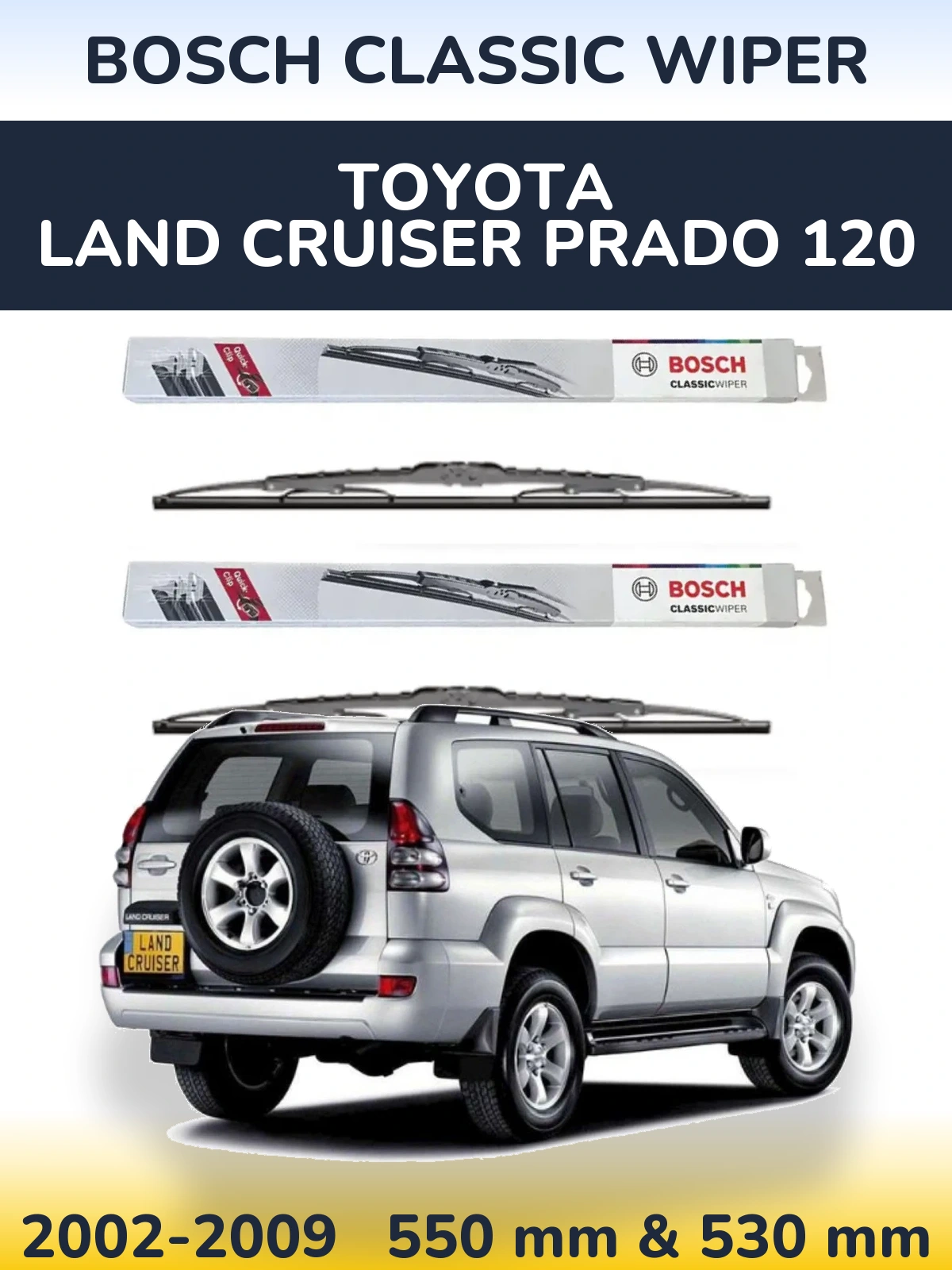 Komplet przednich wycieraczek BOSCH Classic Wiper 550 & 530 mm do Toyota Land Cruiser Prado 120 2002-2009