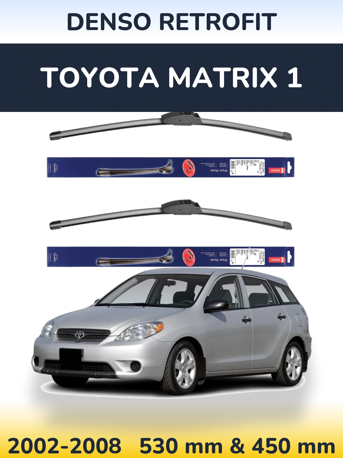Front wiper blade set Denso Retrofit 530 & 450 mm for Toyota Matrix 1 2002-2008