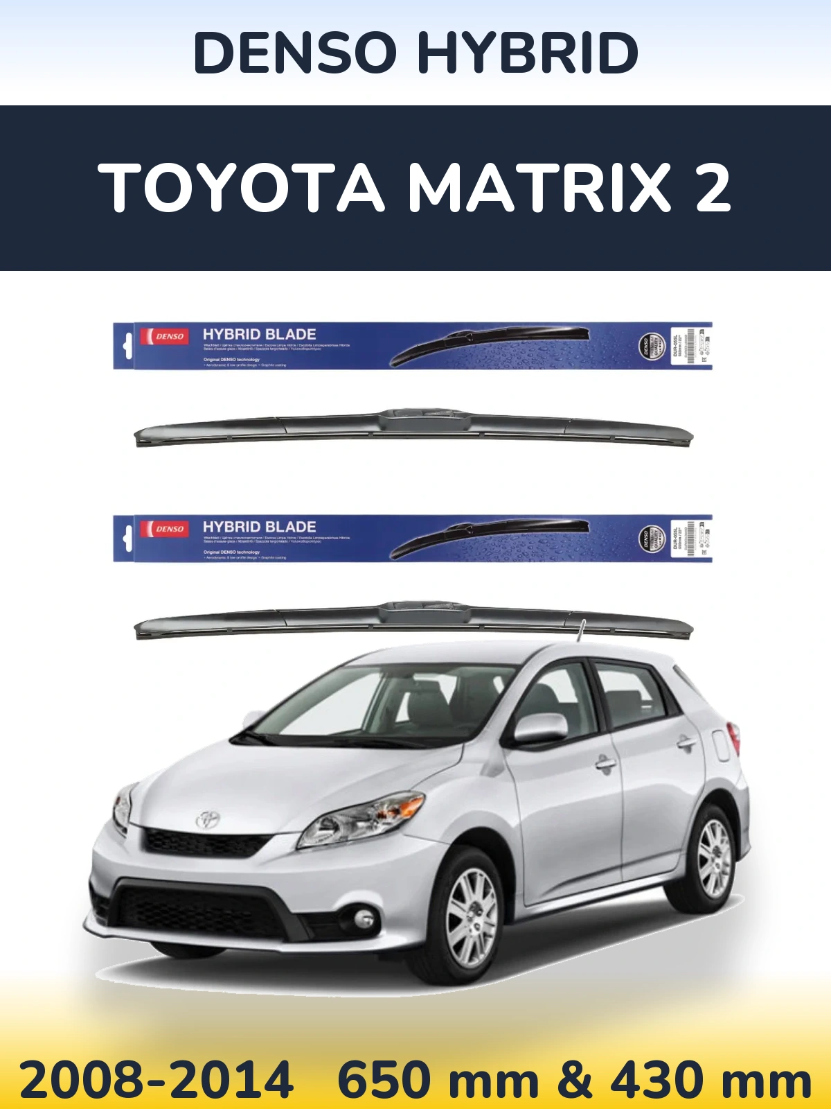 Komplet przednich wycieraczek Denso Hybrid 650 & 430 mm do Toyota Matrix 2 2008-2014
