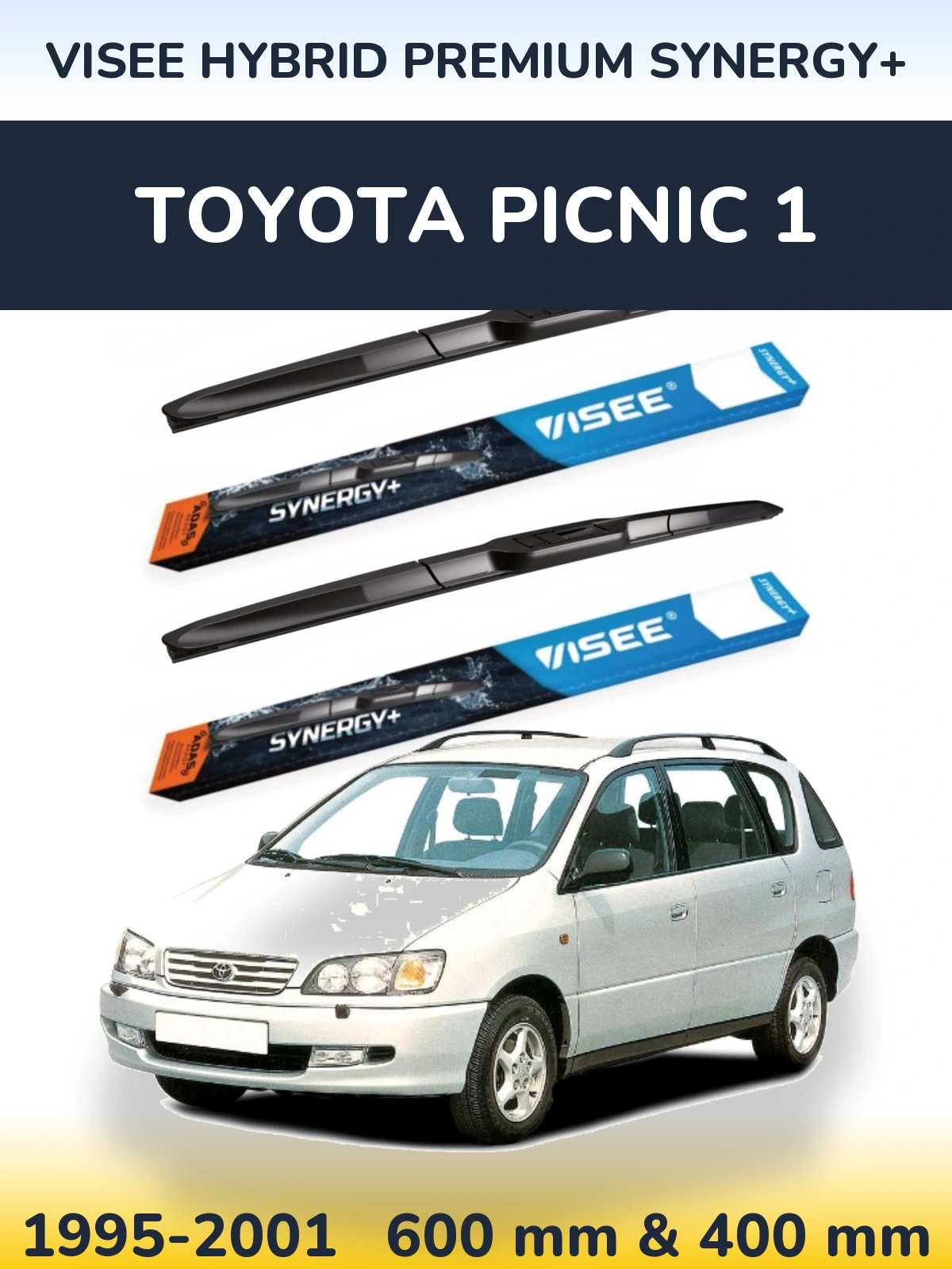 Komplet przednich wycieraczek VISEE HYBRID PREMIUM SYNERGY+ 600 & 400 mm do Toyota Picnic 1 1995-2001