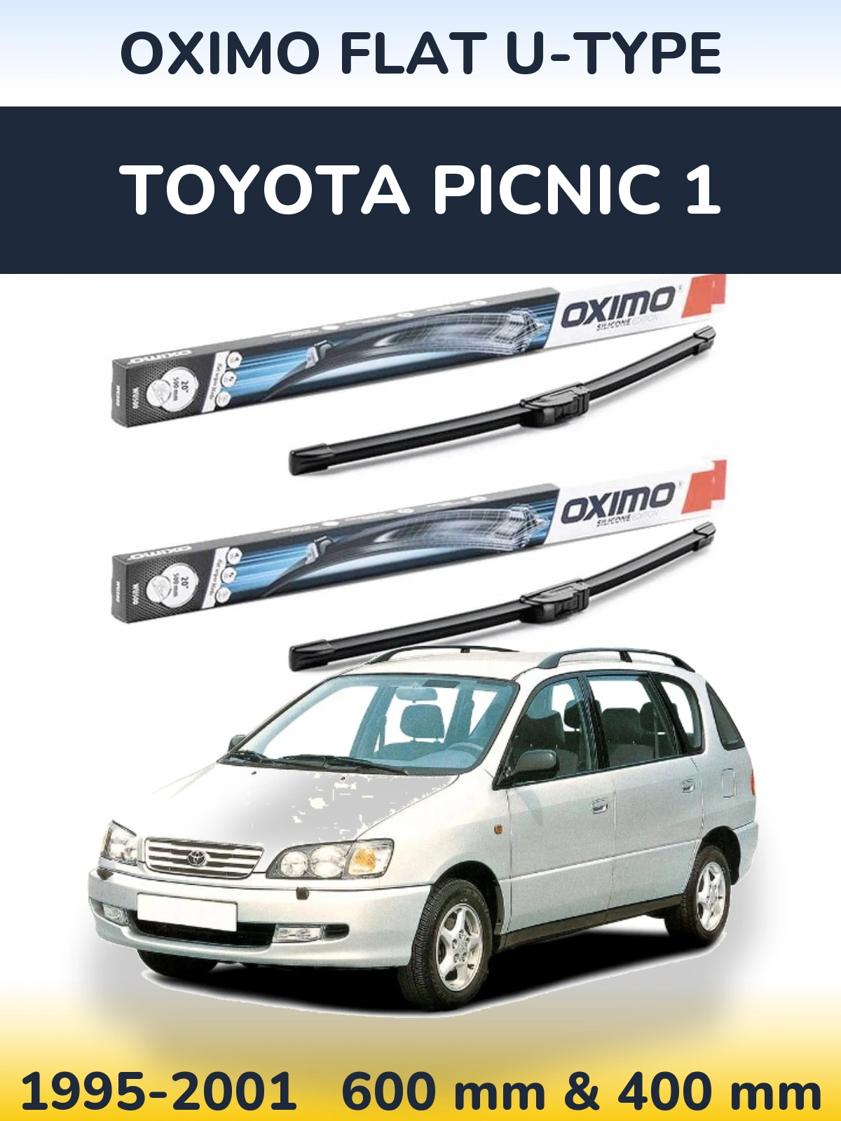 Front wiper blade set Oximo Flat U-type 600 & 400 mm for Toyota Picnic 1 1995-2001