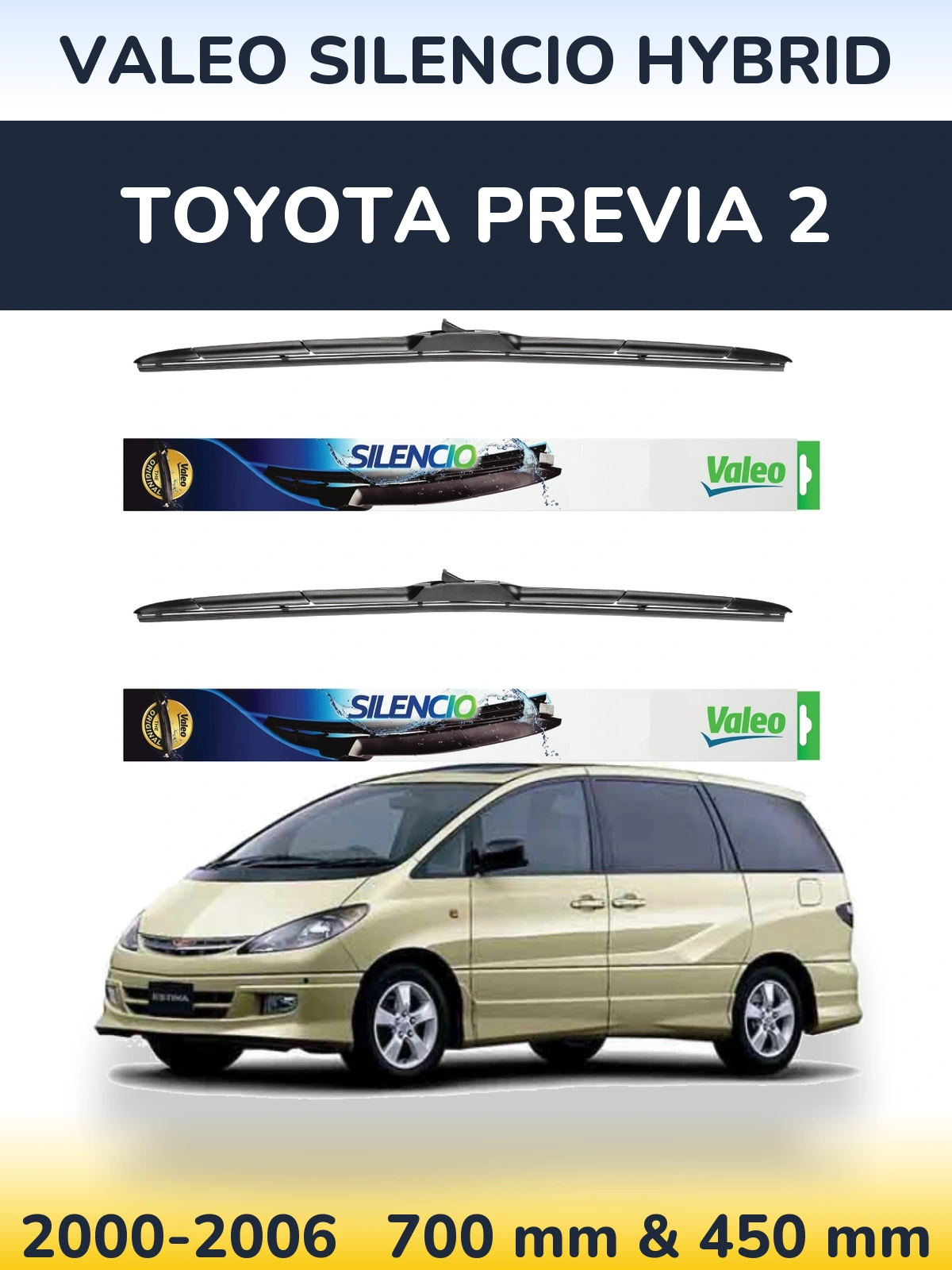 Комплект передніх щіток Valeo Silencio Hybrid 700 & 450 мм для Toyota Previa 2 2000-2006