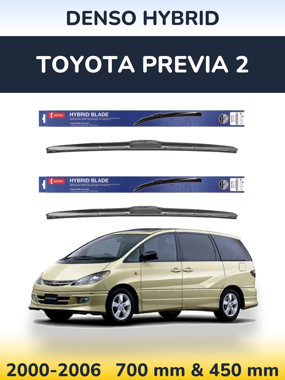 Komplet przednich wycieraczek Denso Hybrid 700 & 450 mm do Toyota Previa 2 2000-2006