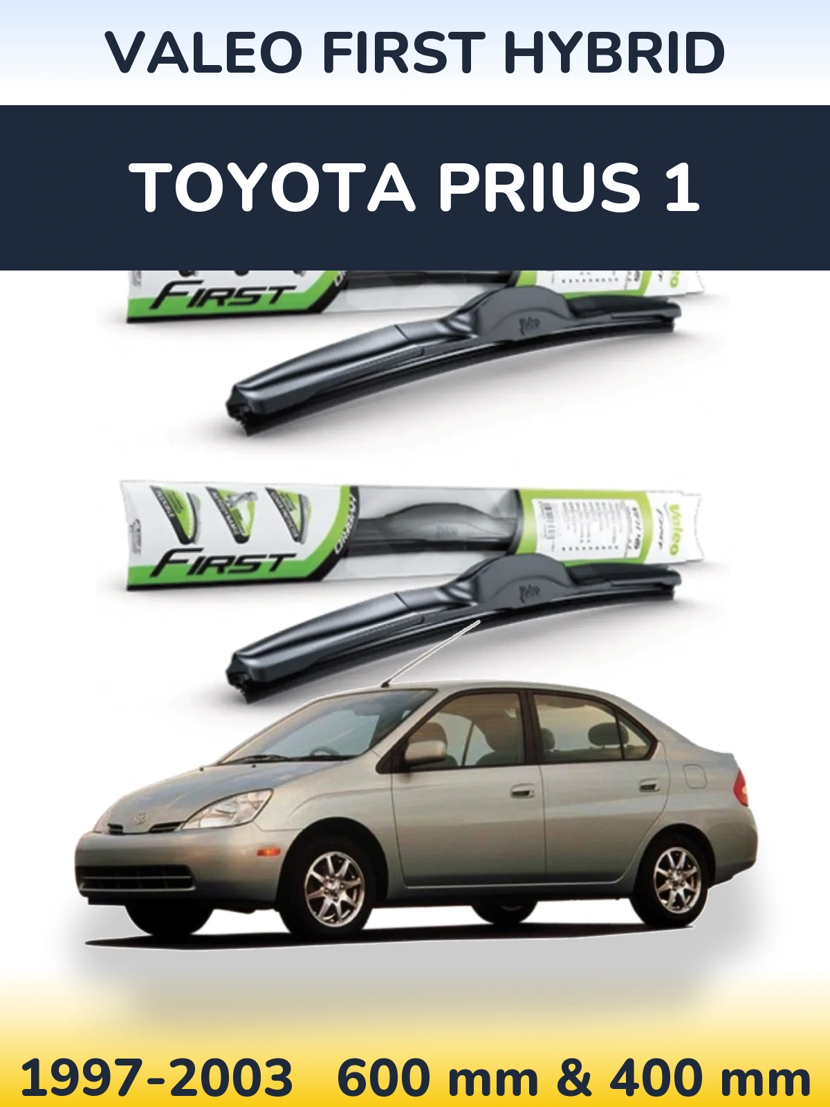 Komplet przednich wycieraczek Valeo First Hybrid 600 & 400 mm do Toyota Prius 1 1997-2003