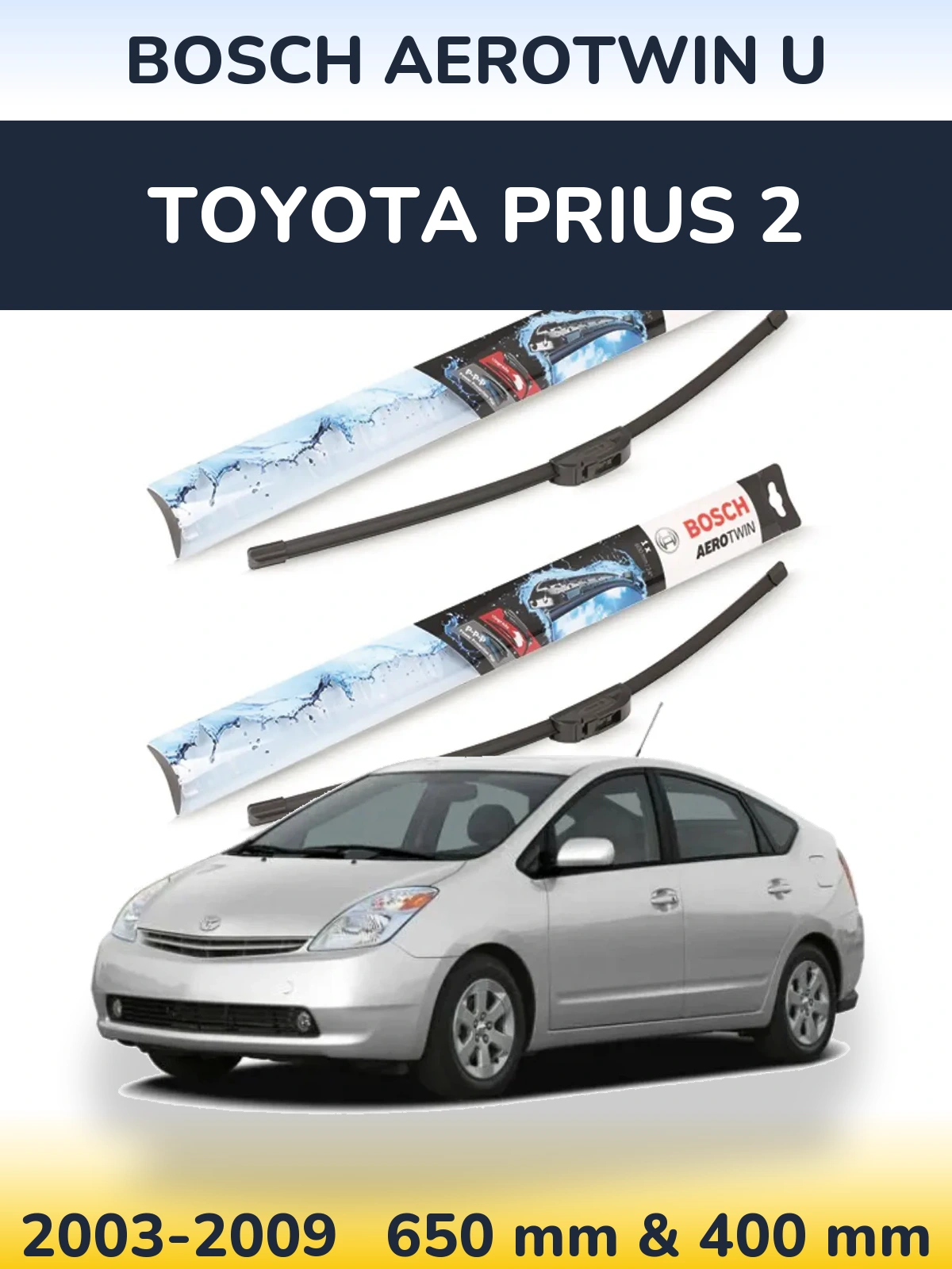 Komplet przednich wycieraczek BOSCH AeroTwin U 650 & 400 mm do Toyota Prius 2 2003-2009