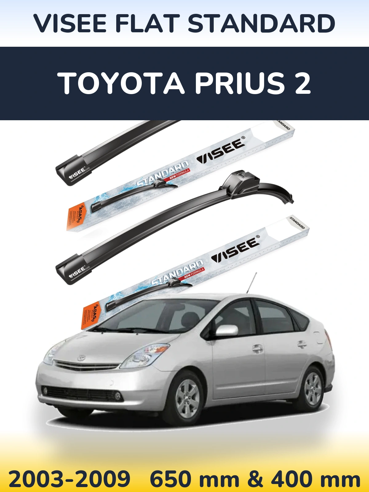 Komplet przednich wycieraczek VISEE FLAT STANDARD 650 & 400 mm do Toyota Prius 2 2003-2009