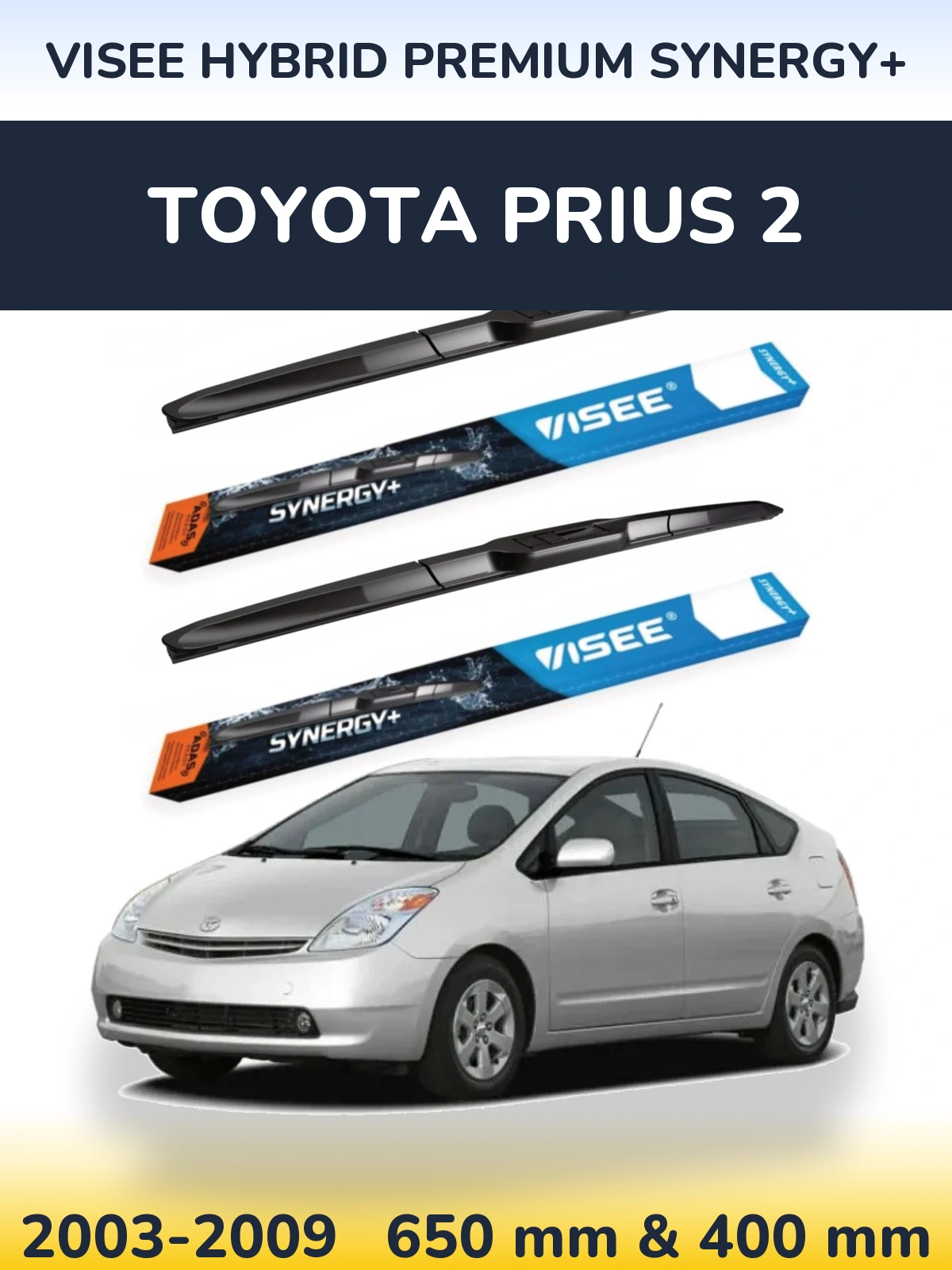 Komplet przednich wycieraczek VISEE HYBRID PREMIUM SYNERGY+ 650 & 400 mm do Toyota Prius 2 2003-2009