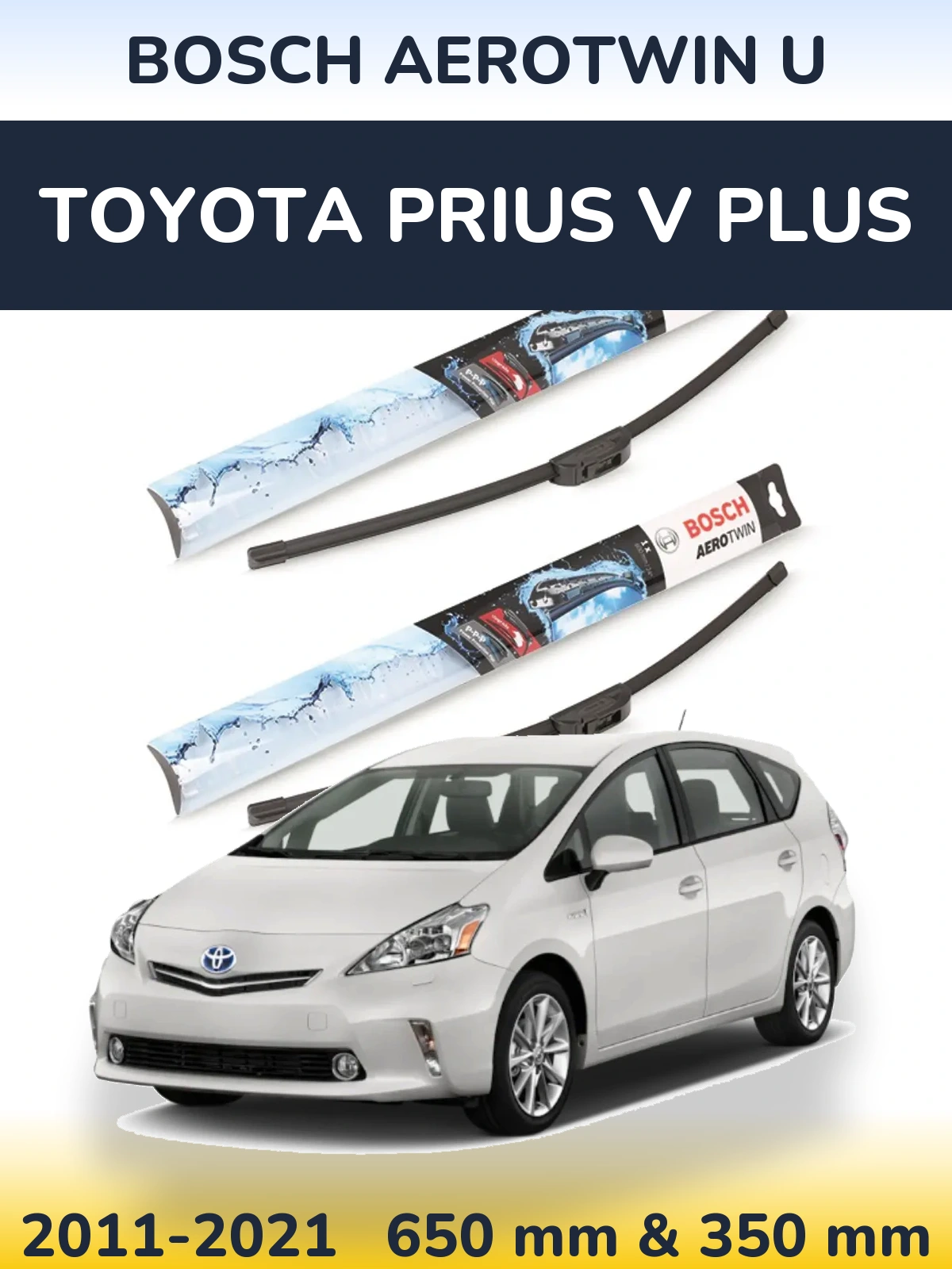 Front wiper blade set BOSCH AeroTwin U 650 & 350 mm for Toyota Prius V Plus 2011-2021