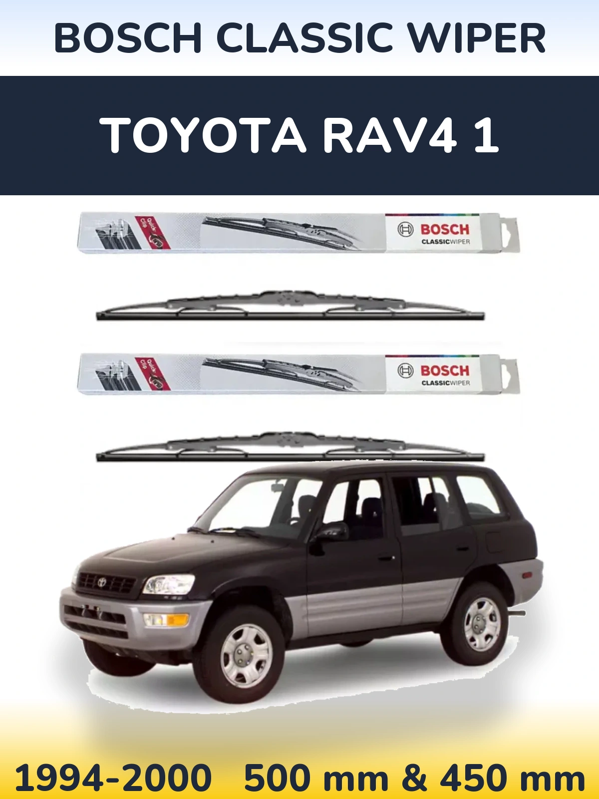 Komplet przednich wycieraczek BOSCH Classic Wiper 500 & 450 mm do Toyota RAV4 1 1994-2000