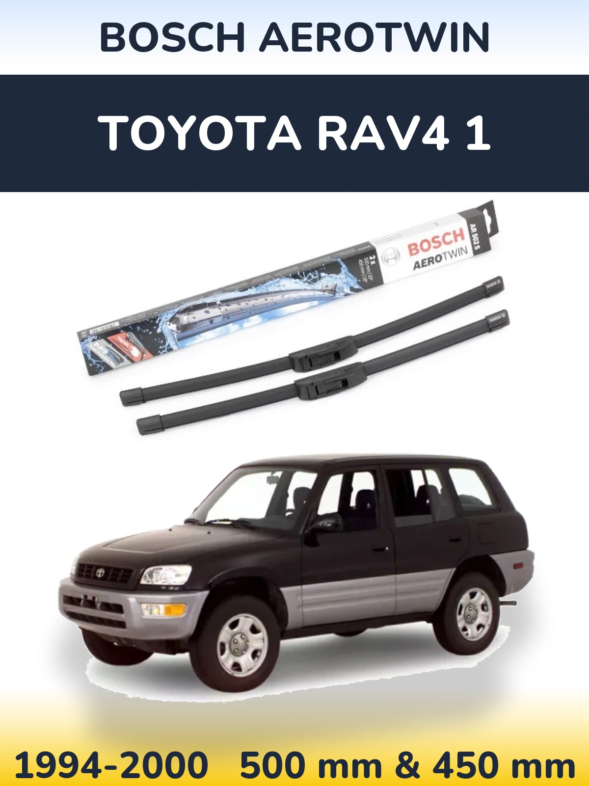 Komplet przednich wycieraczek BOSCH AeroTwin 500 & 450 mm do Toyota RAV4 1 1994-2000