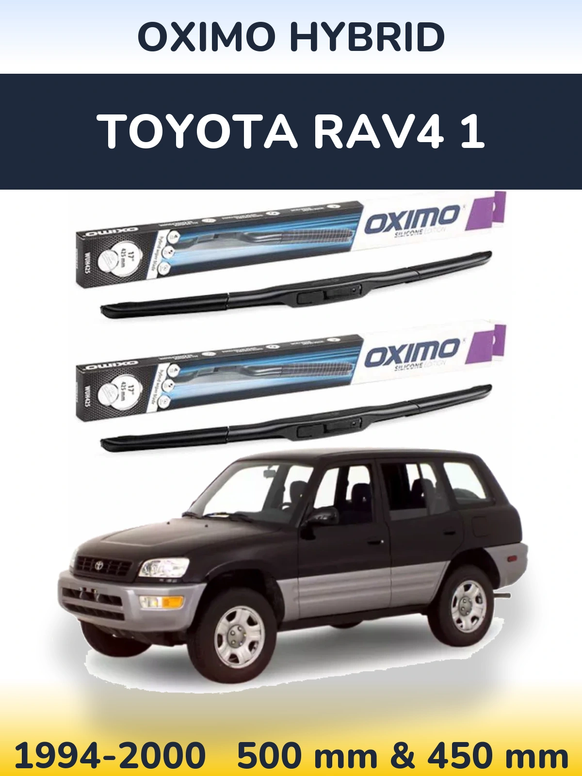 Komplet przednich wycieraczek Oximo Hybrid 500 & 450 mm do Toyota RAV4 1 1994-2000
