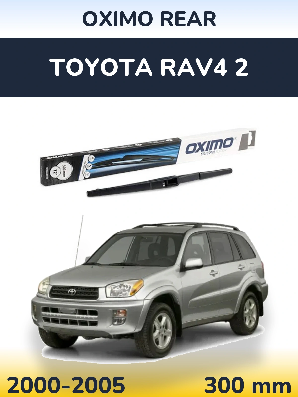 Tylna wycieraczka Oximo Rear 300 mm do Toyota RAV4 2 2000-2005