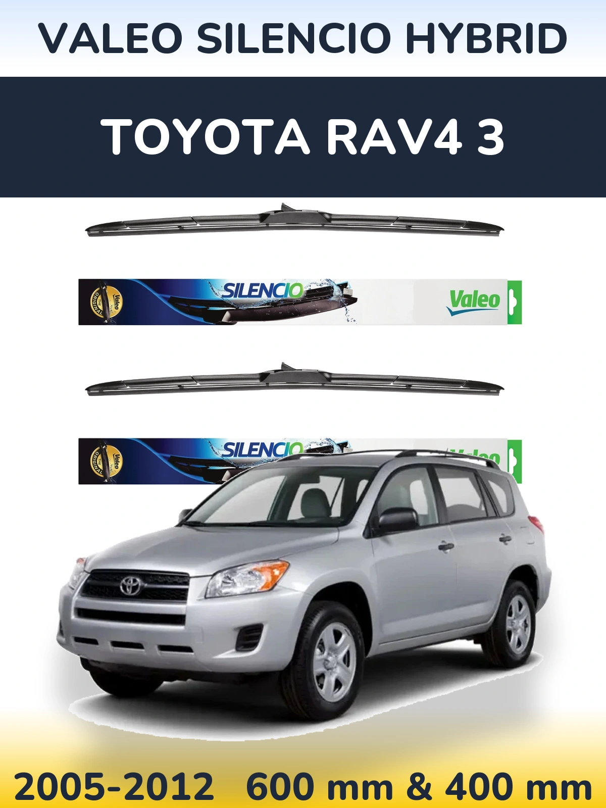 Komplet przednich wycieraczek Valeo Silencio Hybrid 600 & 400 mm do Toyota RAV4 3 2005-2012