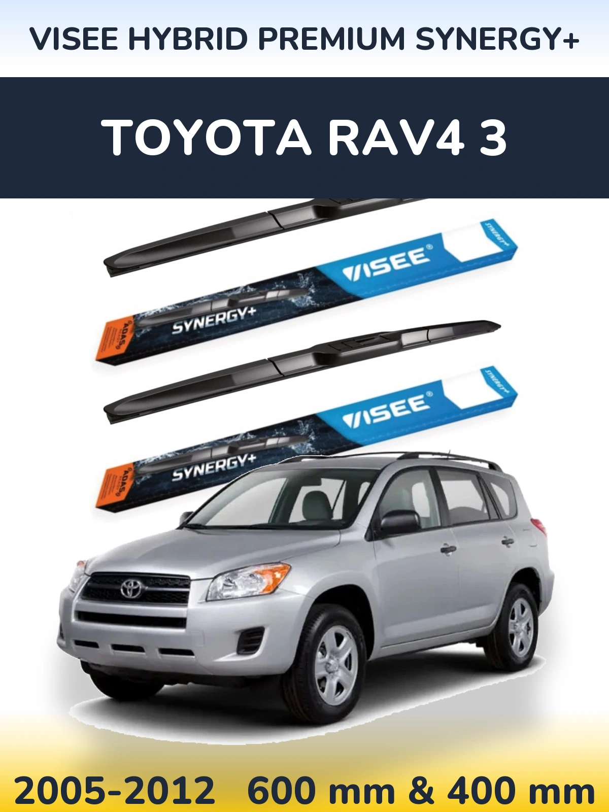Komplet przednich wycieraczek VISEE HYBRID PREMIUM SYNERGY+ 600 & 400 mm do Toyota RAV4 3 2005-2012