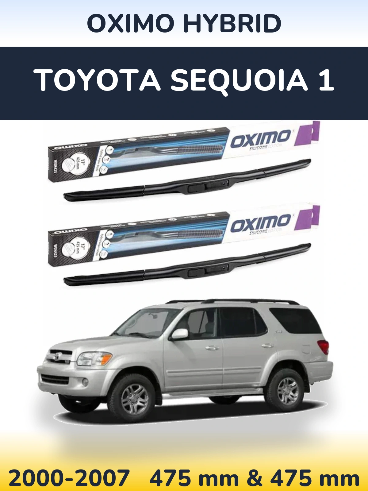 Komplet przednich wycieraczek Oximo Hybrid 475 & 475 mm do Toyota Sequoia 1 2000-2007