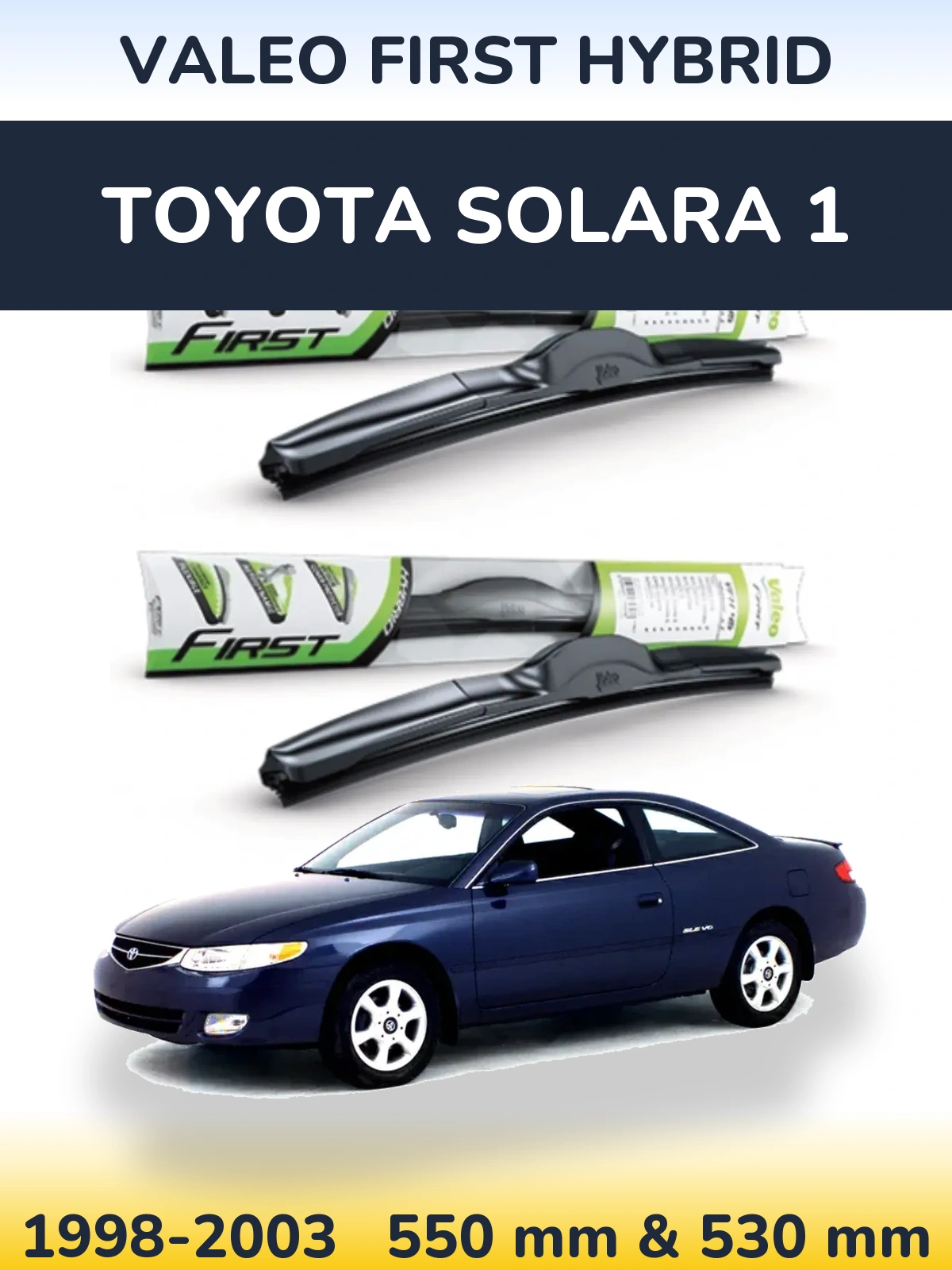 Komplet przednich wycieraczek Valeo First Hybrid 550 & 530 mm do Toyota Solara 1 1998-2003
