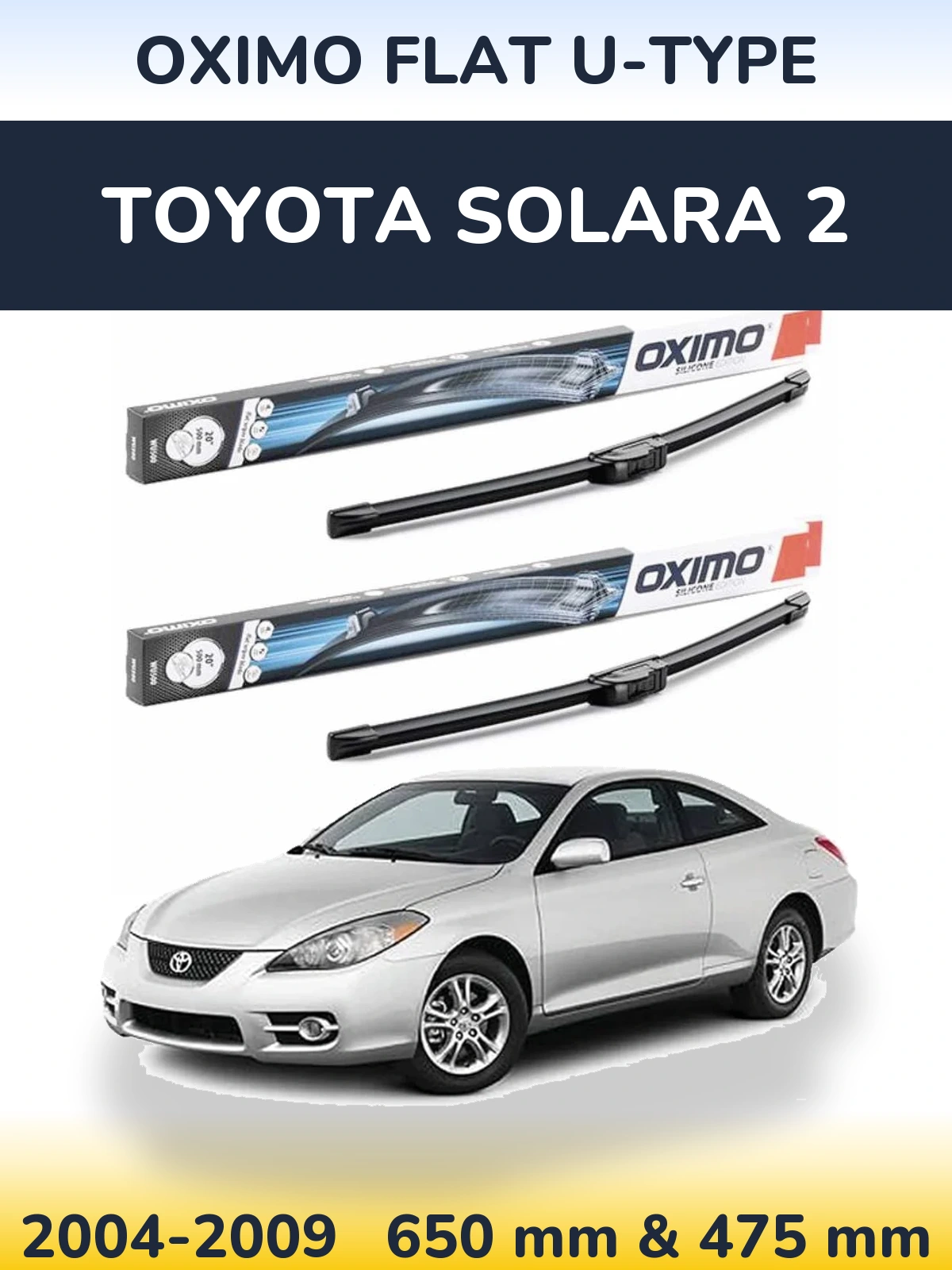 Komplet przednich wycieraczek Oximo Flat U-type 650 & 475 mm do Toyota Solara 2 2004-2009