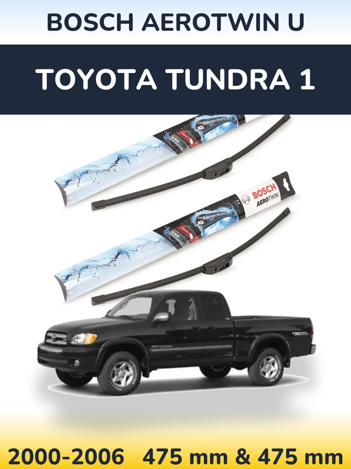Komplet przednich wycieraczek BOSCH AeroTwin U 475 & 475 mm do Toyota Tundra 1 2000-2006