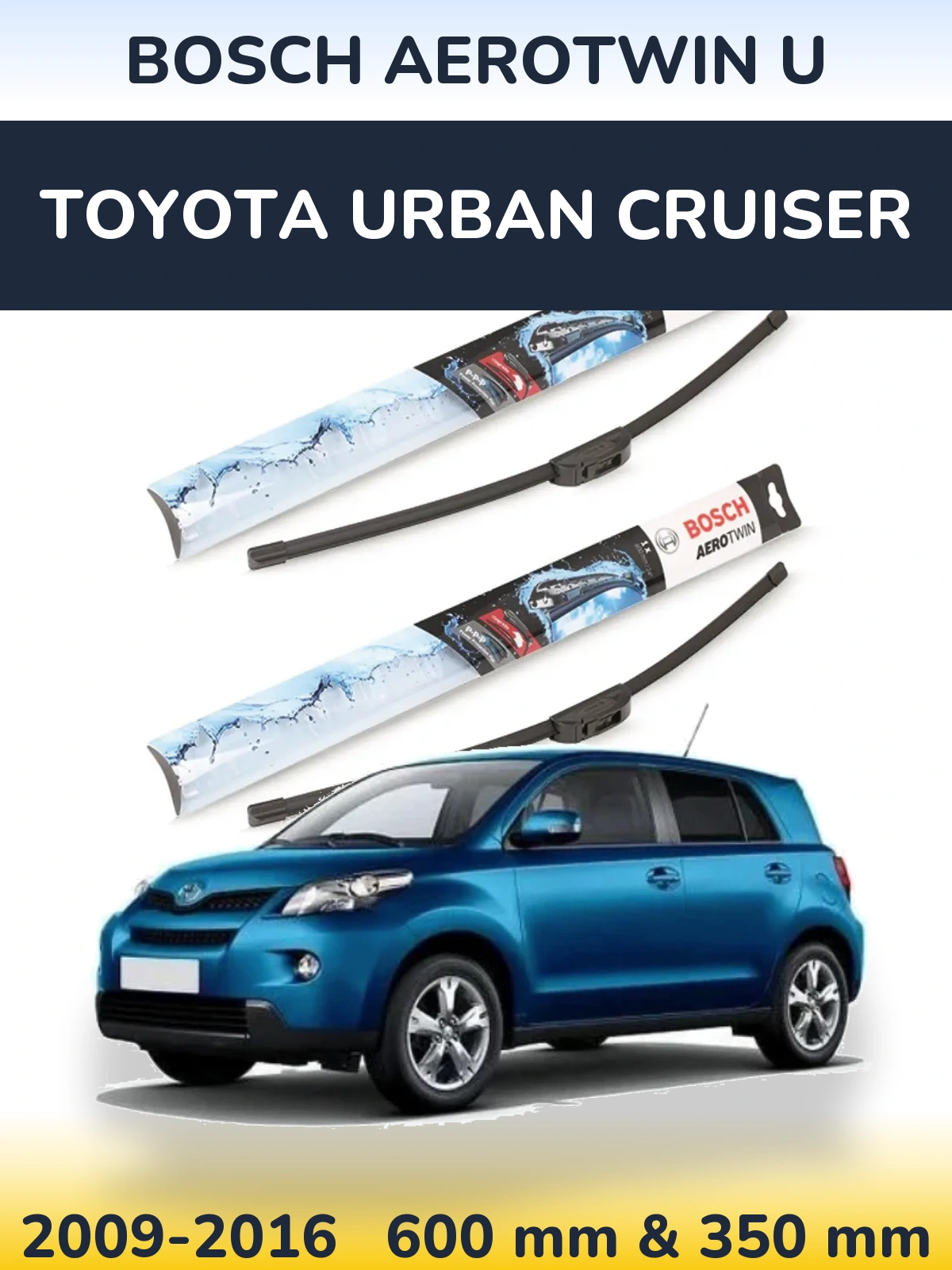 Komplet przednich wycieraczek BOSCH AeroTwin U 600 & 350 mm do Toyota Urban Cruiser 2009-2016