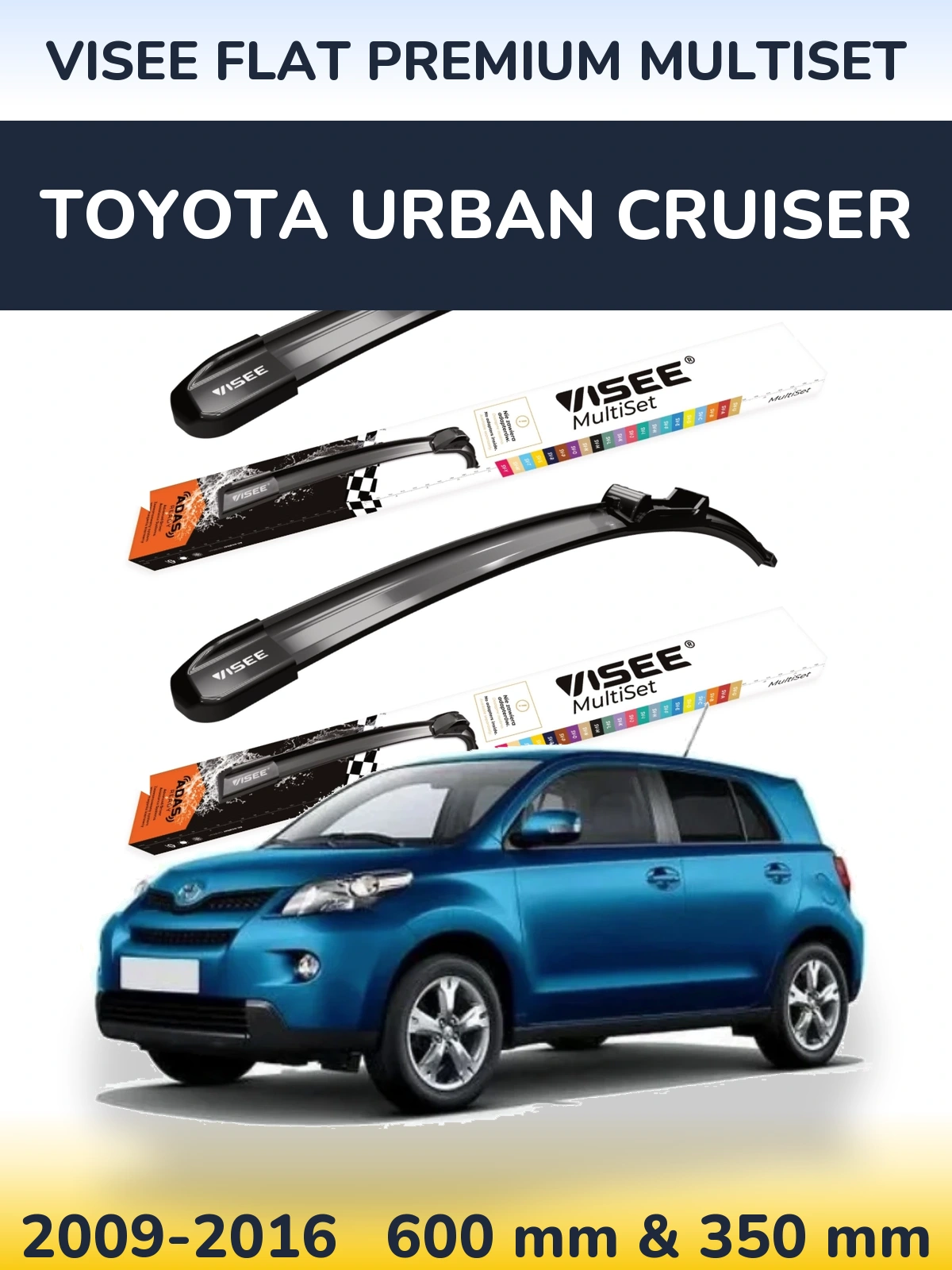 Komplet przednich wycieraczek VISEE FLAT PREMIUM MultiSet 600 & 350 mm do Toyota Urban Cruiser 2009-2016