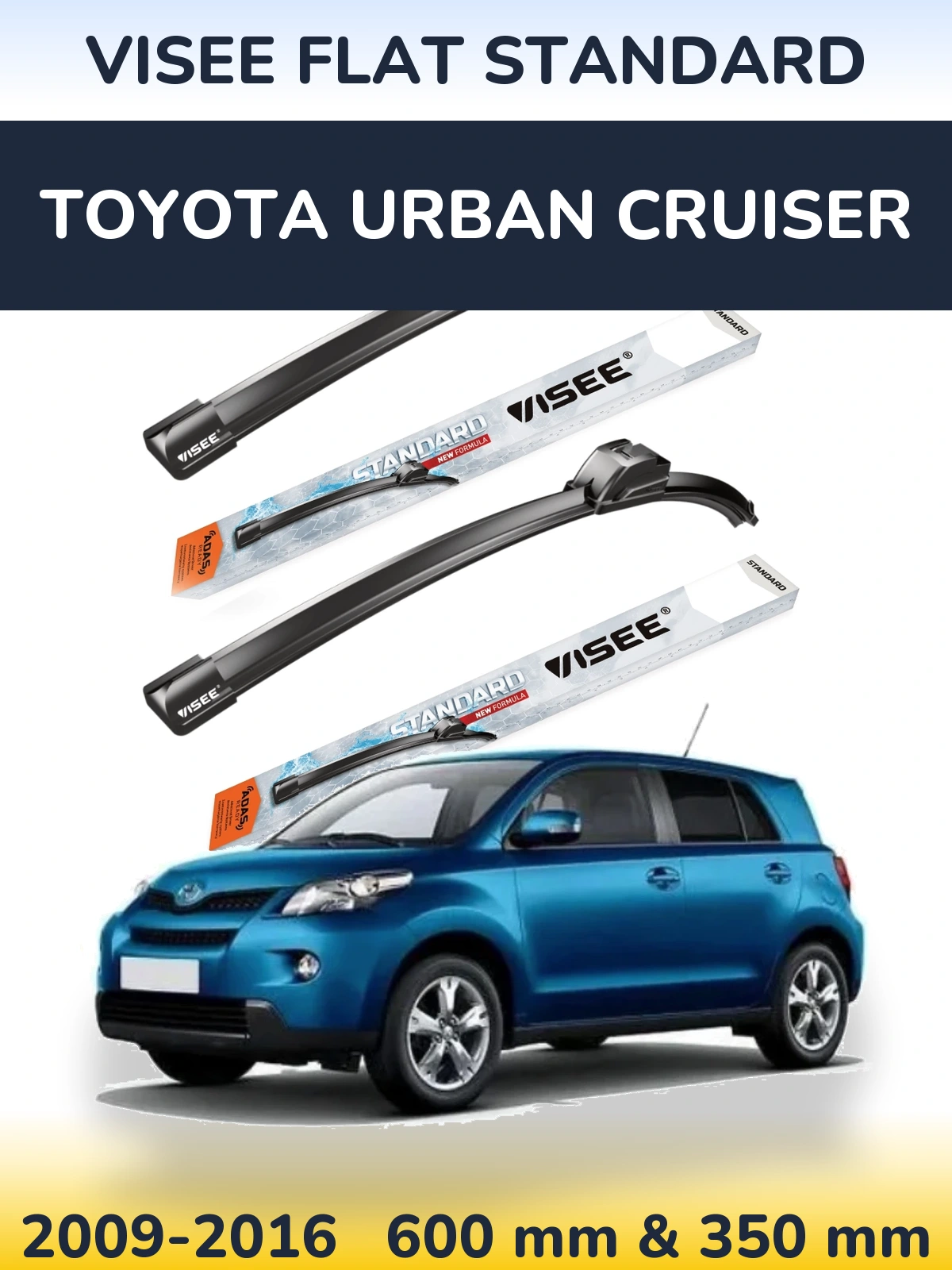 Komplet przednich wycieraczek VISEE FLAT STANDARD 600 & 350 mm do Toyota Urban Cruiser 2009-2016