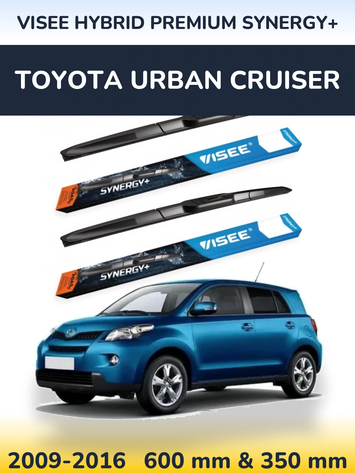 Komplet przednich wycieraczek VISEE HYBRID PREMIUM SYNERGY+ 600 & 350 mm do Toyota Urban Cruiser 2009-2016