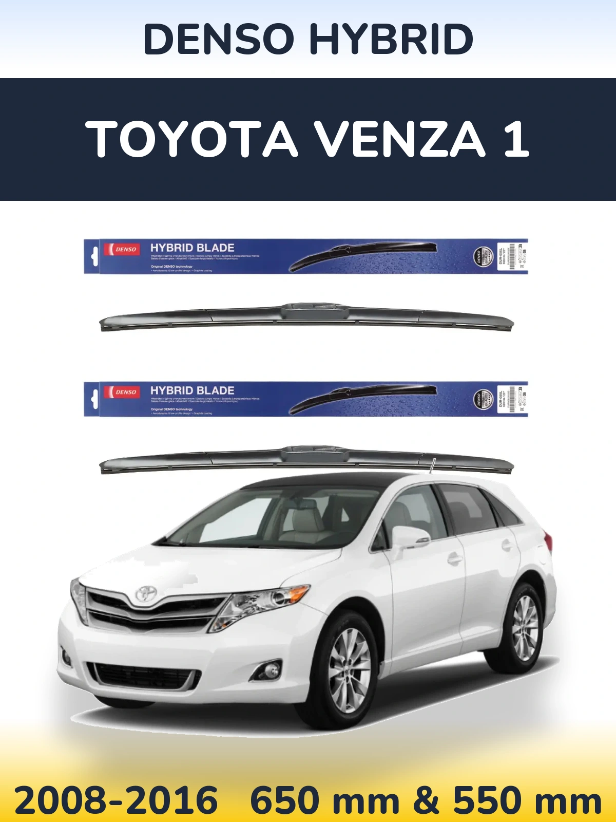 Front wiper blade set Denso Hybrid 650 & 550 mm for Toyota Venza 1 2008-2016