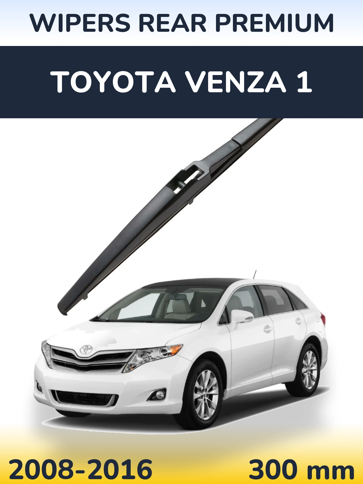 Tylna wycieraczka WIPERS REAR PREMIUM 300 mm do Toyota Venza 1 2008-2016