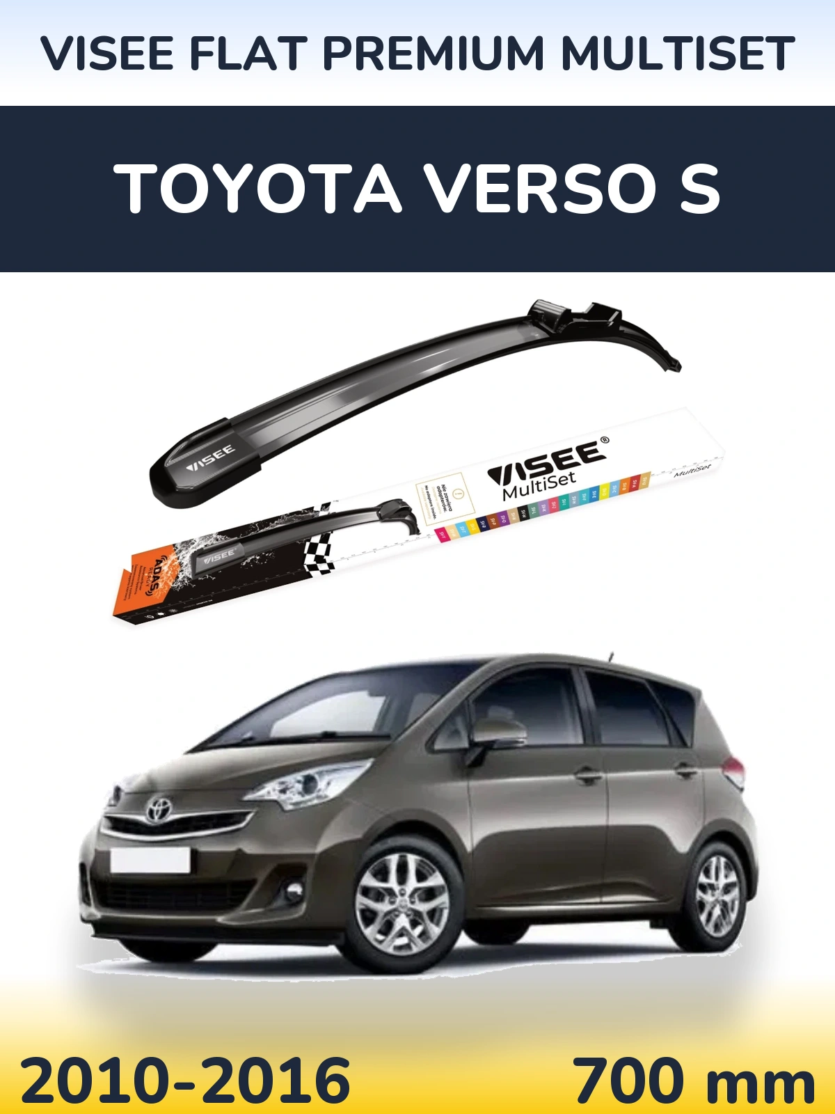 Przednia wycieraczka VISEE FLAT PREMIUM MultiSet 700 mm do Toyota Verso S 2010-2016