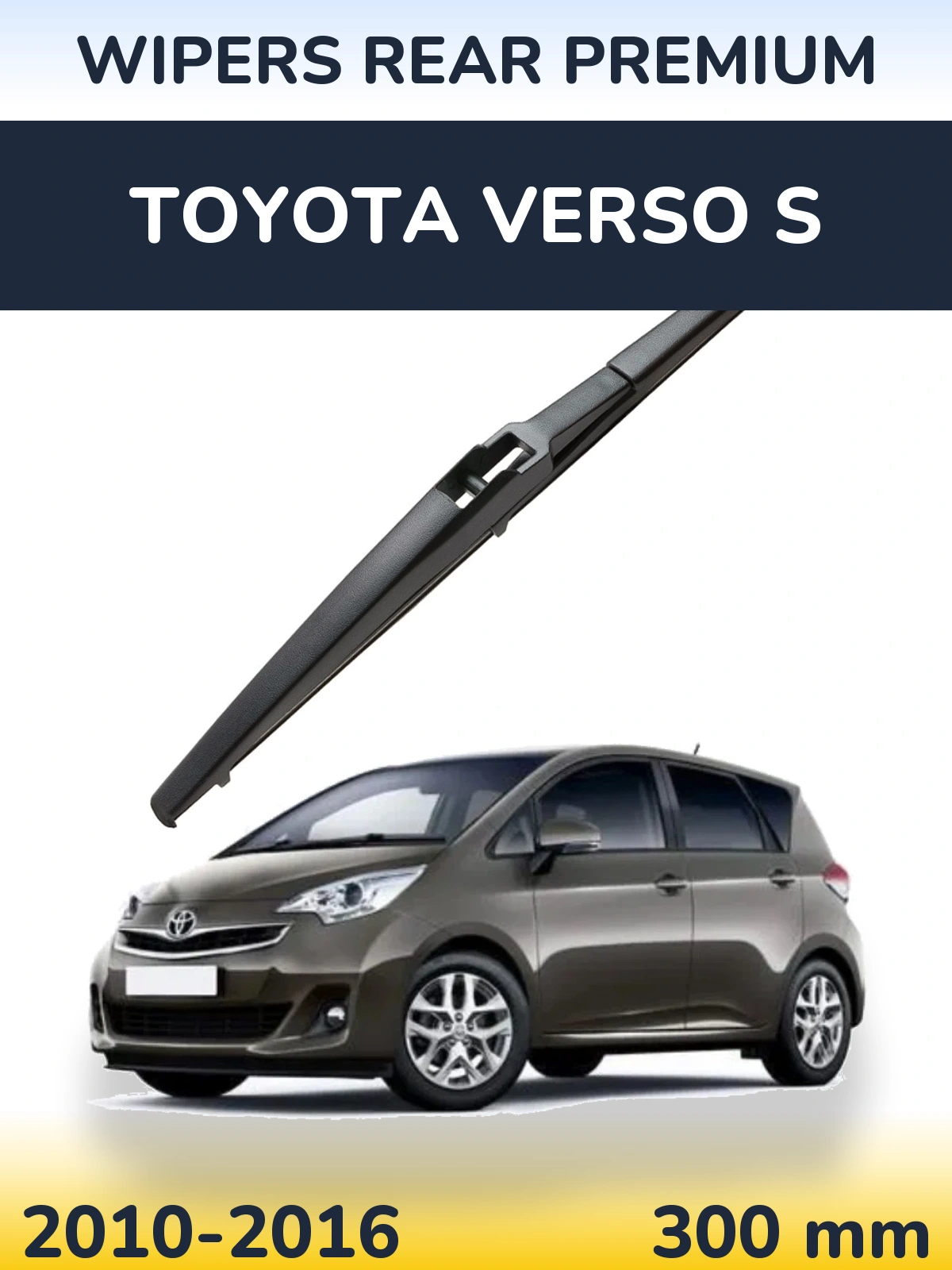 Задний дворник WIPERS REAR PREMIUM 300 мм для Toyota Verso S 2010-2016